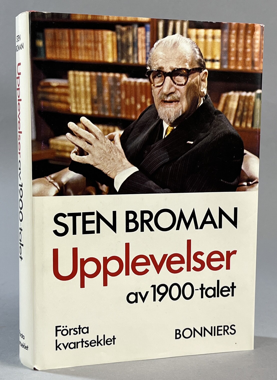Upplevelser av 1900-talet. Första kvartseklet. [Utg. av] Bonniers.
