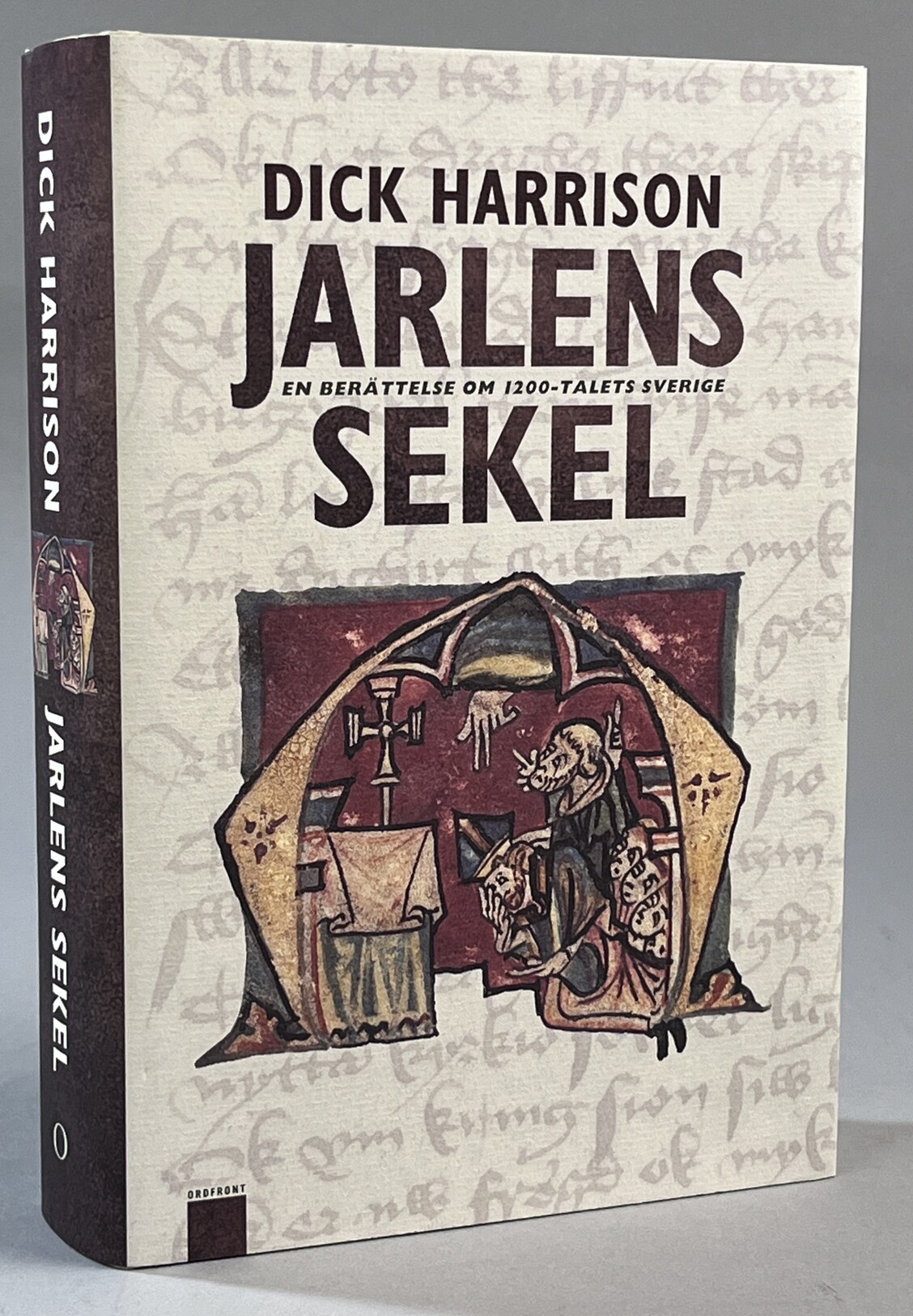 Jarlens sekel. En berättelse om 1200-talets Sverige. [Utg. av] Ordfront.