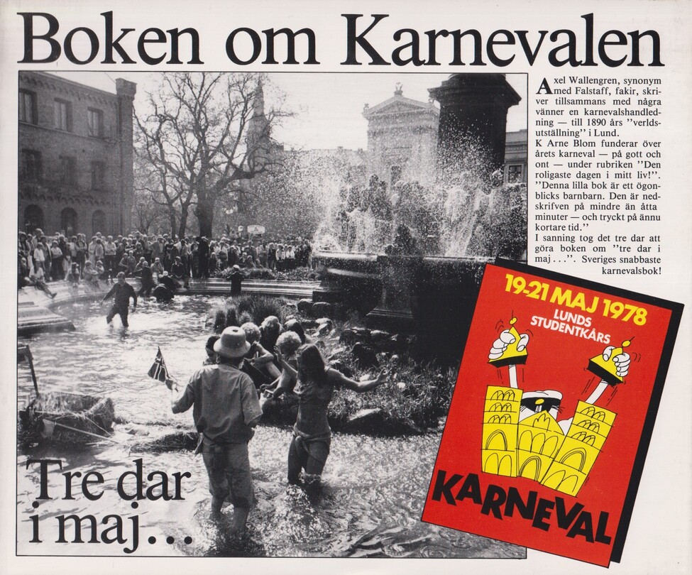Boken om Karnevalen. Hundratals ögonblicksbilder från tre dar i maj ... [Utg. av] Lundagårds förlag.