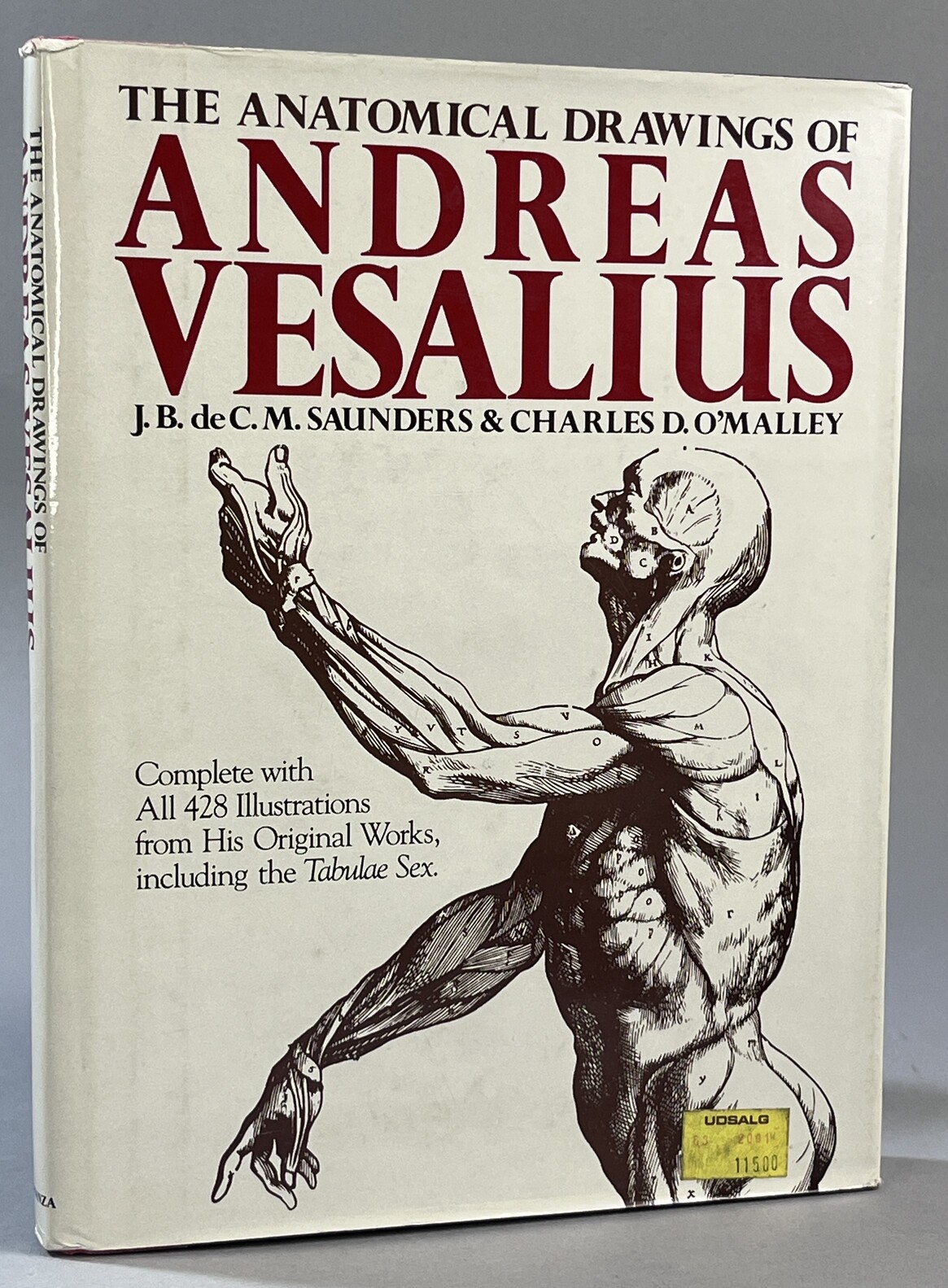 The anatomical drawings of Andreas Vesalius. With annotations and translations, a discussion of the plates and their background, authorship and influence, and a biographical sketch.