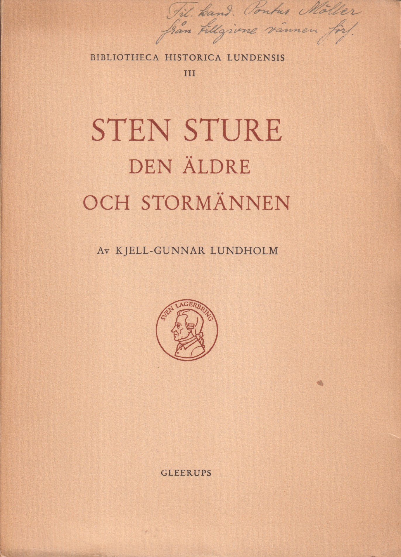 Sten Sture den äldre och stormännen. [Utg. av] CWK Gleerup.