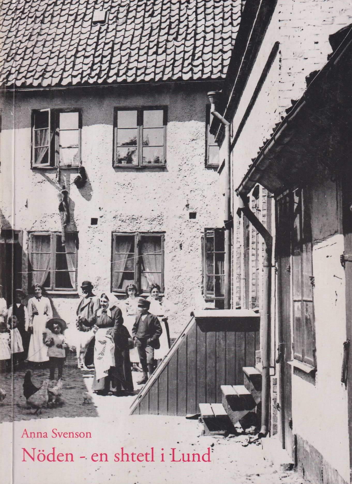 Nöden - en shtetl i Lund. [Utg. av] Gamla Lund Förening för bevarande av stadens minnen.