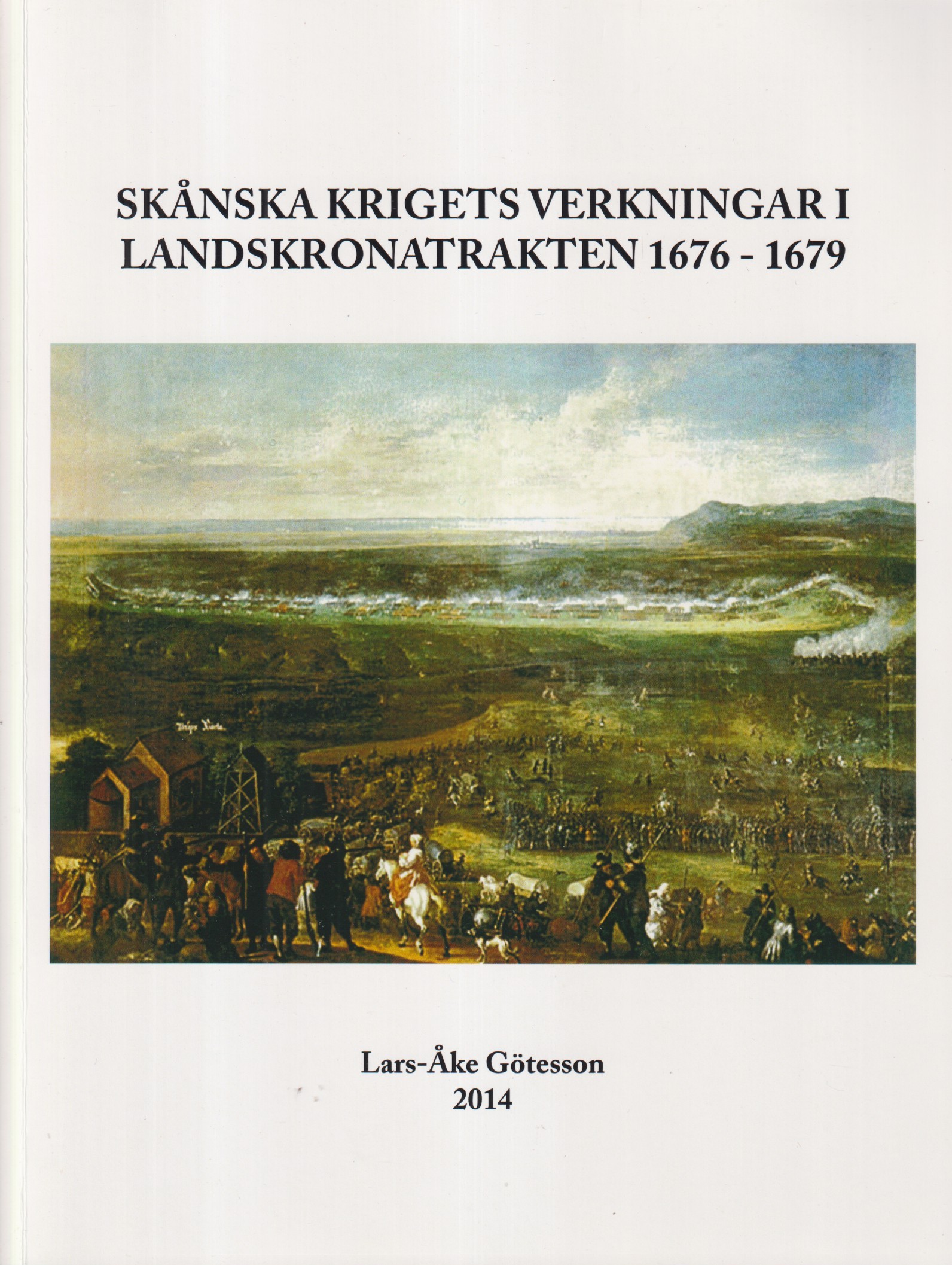 Skånska krigets verkningar i Landskronatrakten 1676 - 1679. [Utg. av Nomen förlag].