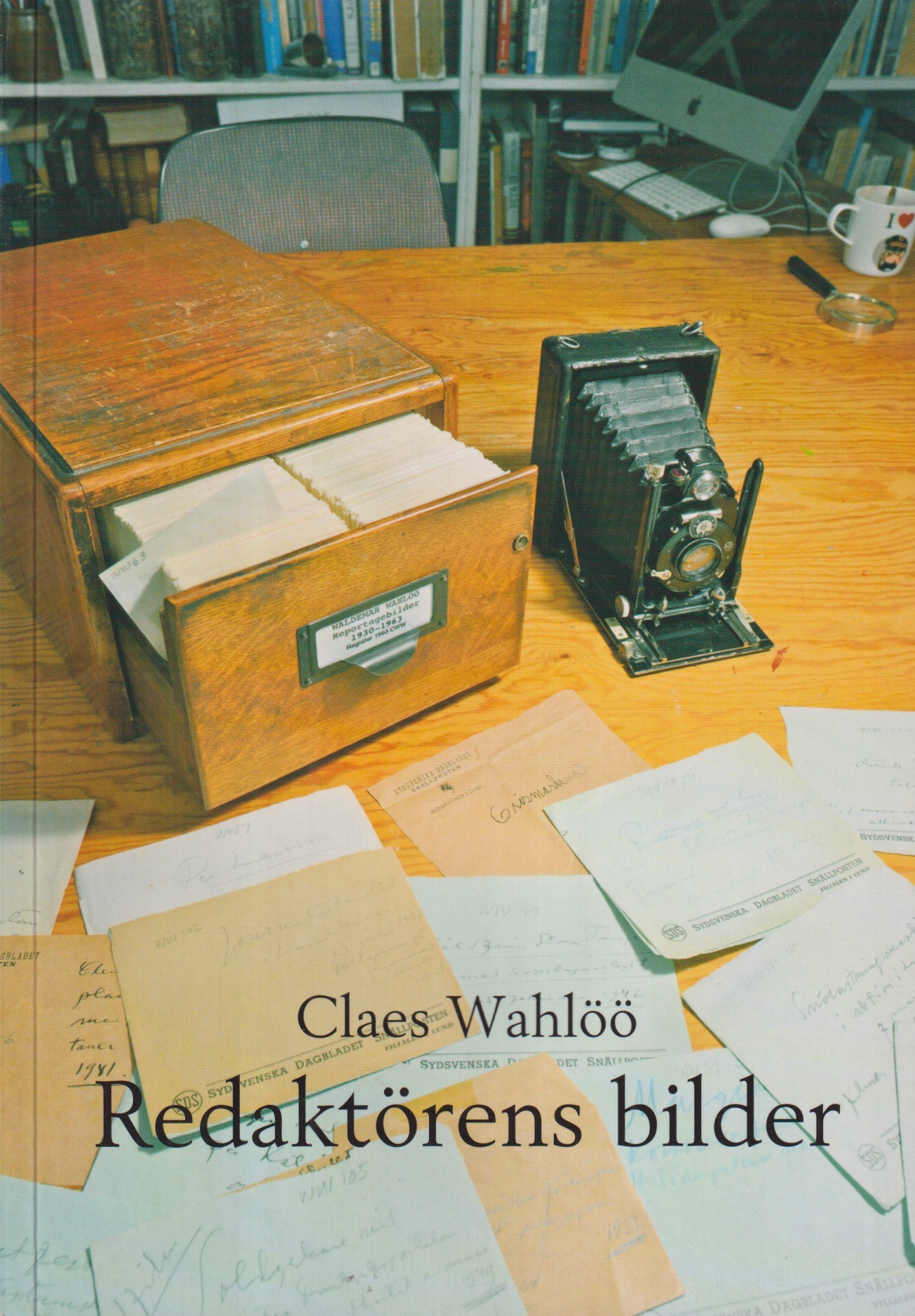 Redaktörens bilder. Waldemar Wahlöös reportagebilder 1930-1956. [Utg. av] Föreningen Gamla Lund.