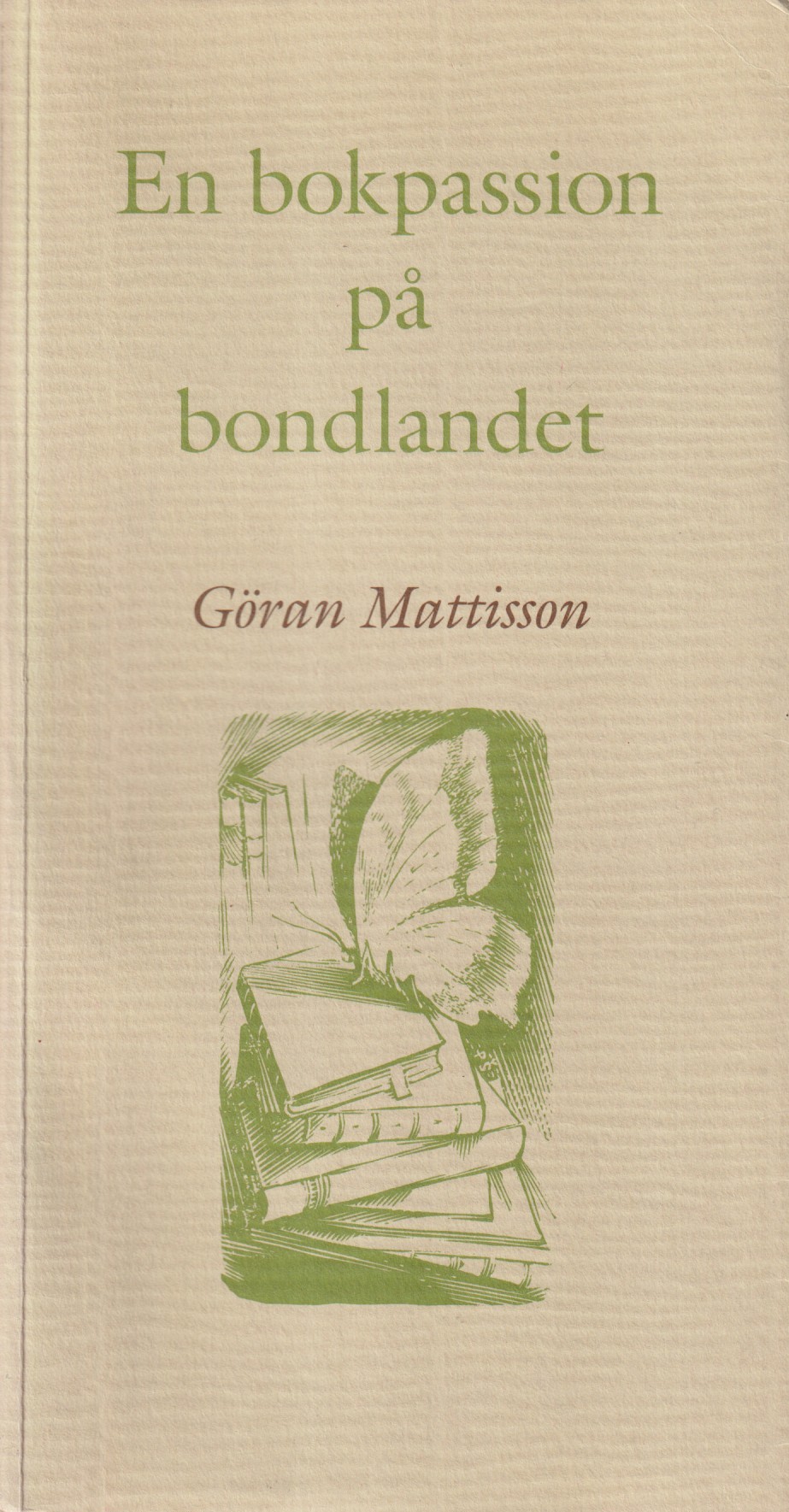 En bokpassion på bondlandet. [Utg. av] Ellerströms.