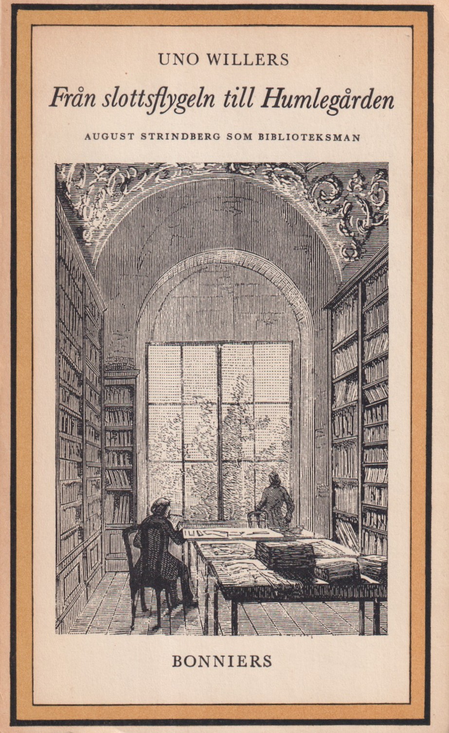 Från slottsflygeln till Humlegården. August Strindberg som biblioteksman. [Utg. av] Bonniers.