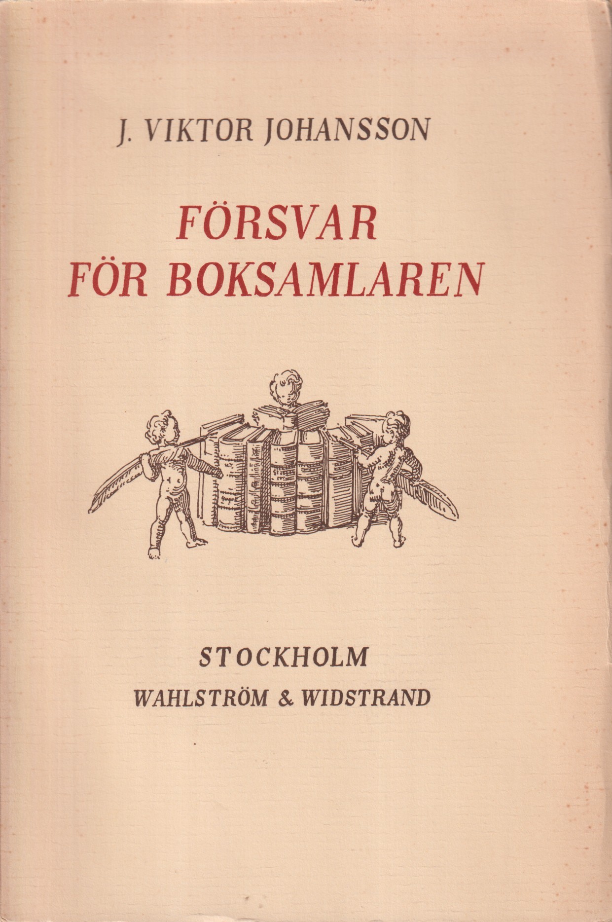 Försvar för boksamlaren. Fyra uppsatser om böcker. Ny, omarbetad och utvidgad upplaga. [Utg. av] Wahlström & Widstrand.