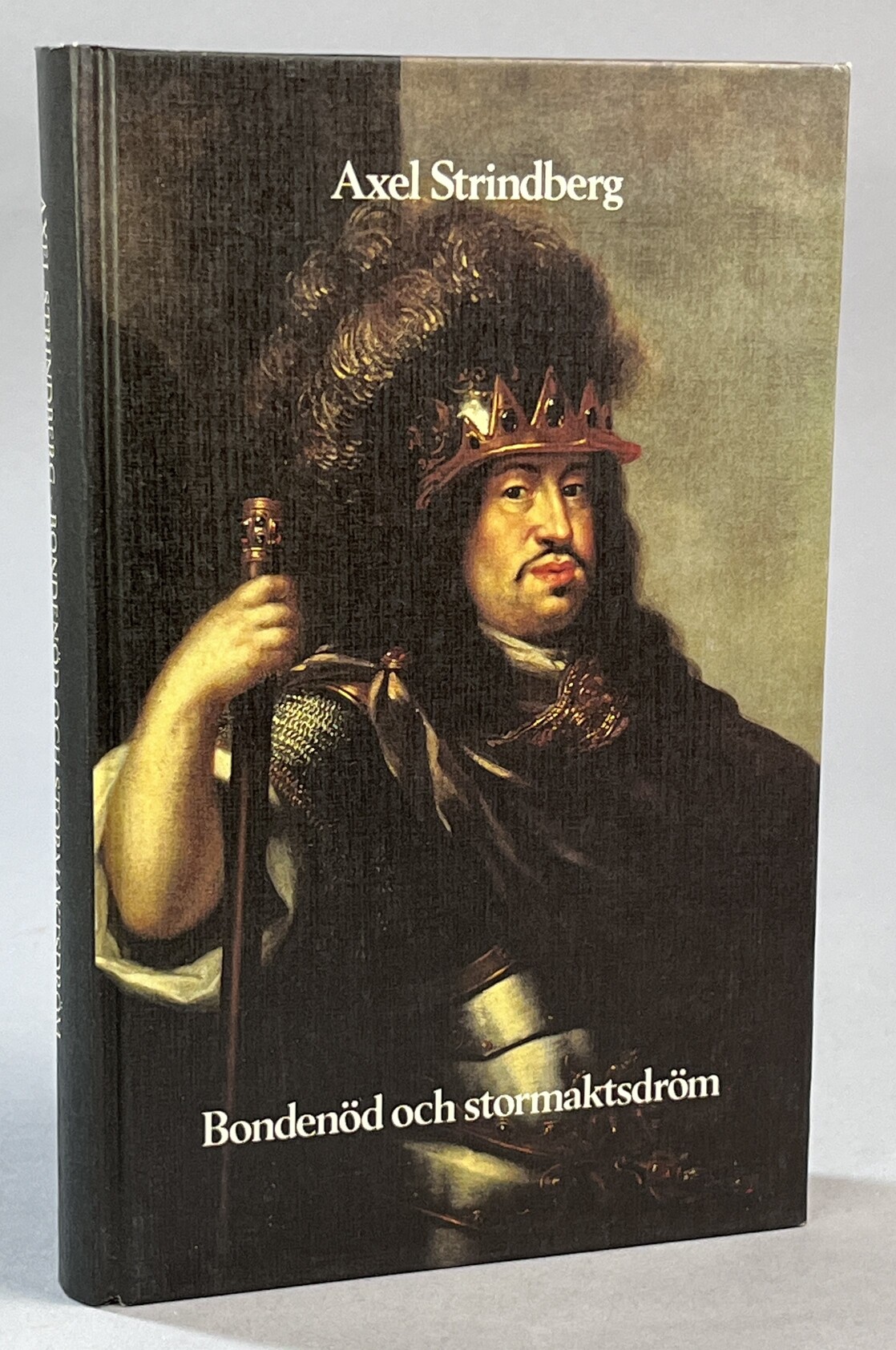 Bondenöd och stormaktsdröm. [Utg. av] Gidlunds.