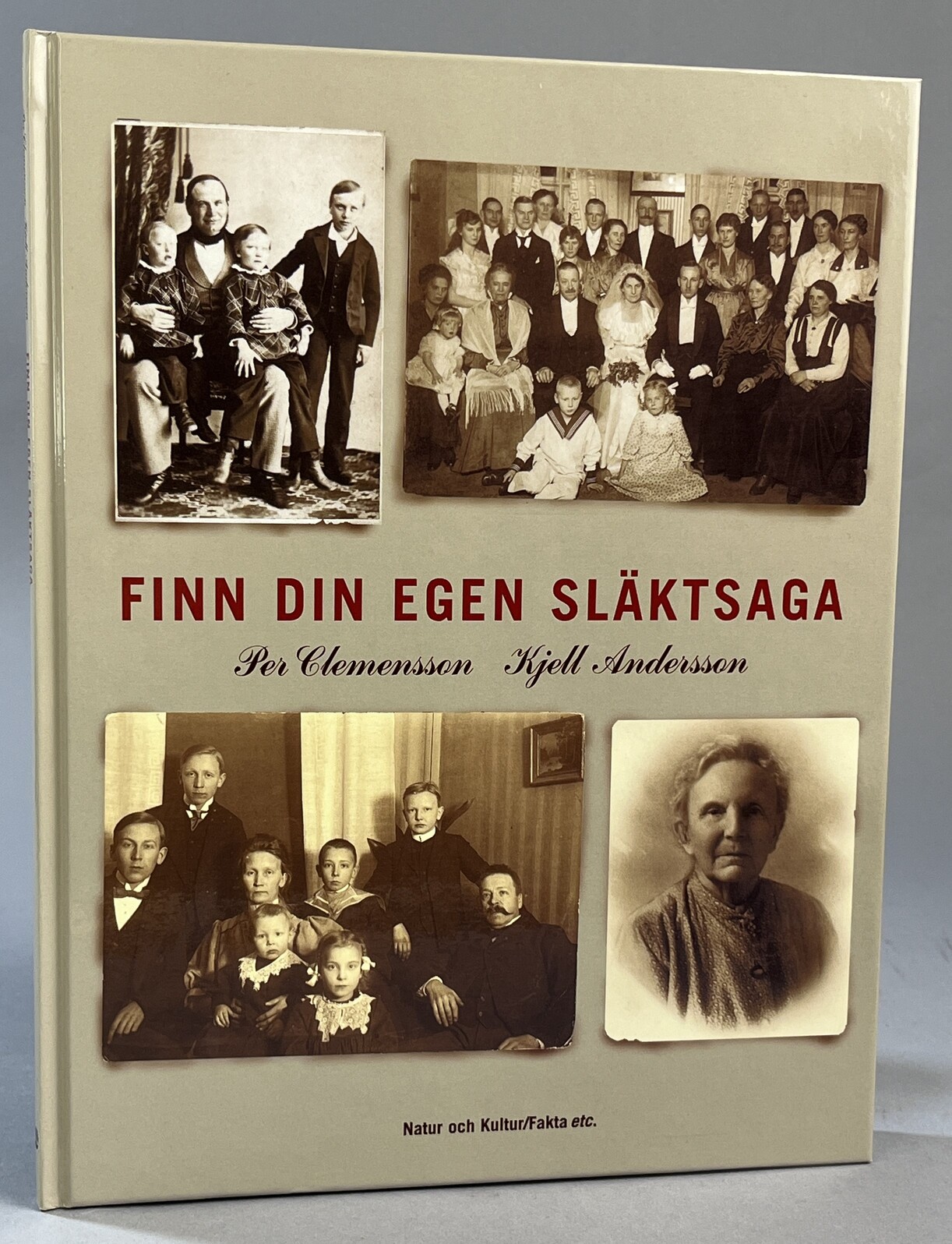 Finn din egen släktsaga. [Utg. av] Natur och Kultur/Fakta etc.