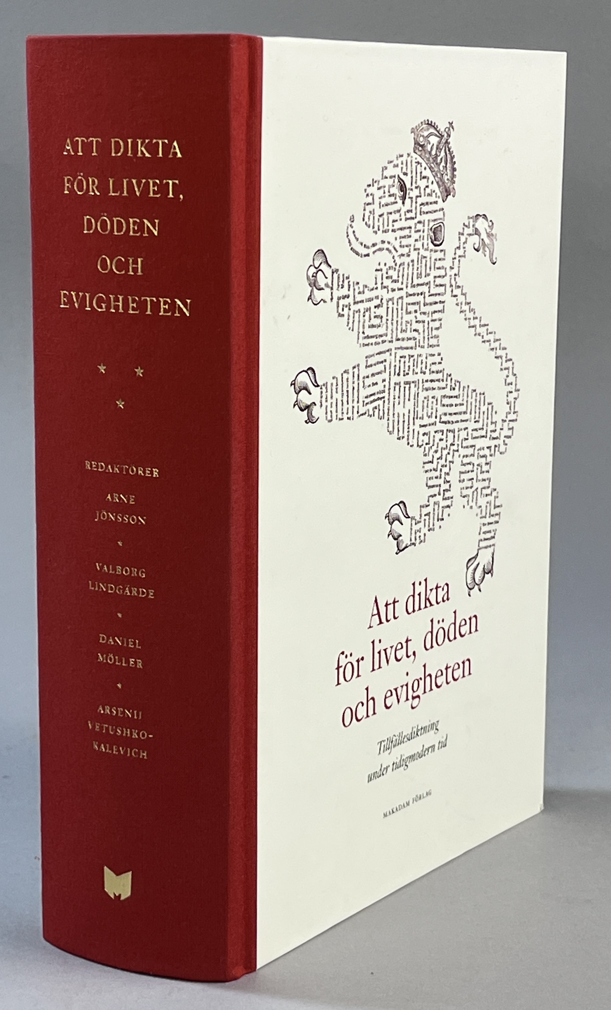 Att dikta för livet, döden och evigheten. Tillfällesdiktning under tidigmodern tid. Poems for Life, Death and Eternity. Occasional poetry in the early modern period. [Utg. av] Makadam förlag.