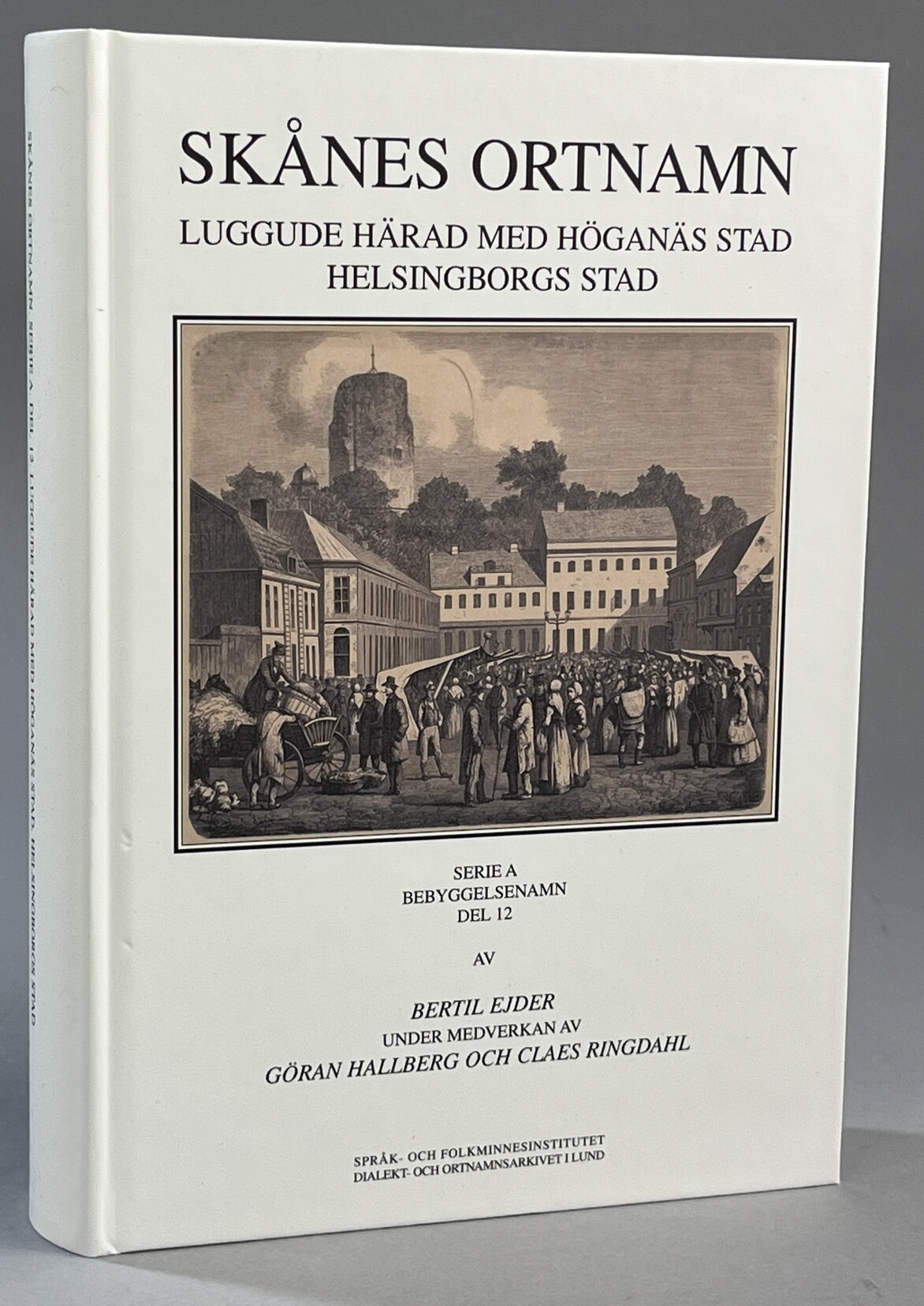 Skånes ortnamn Serie A Bebyggelsenamn. Del 12 Luggude härad med Höganäs stad. Helsingborgs stad. Under medverkan av Göran Hallberg och Claes Ringdahl. [Utg. av] Språk- och folkminnesinstitutet.