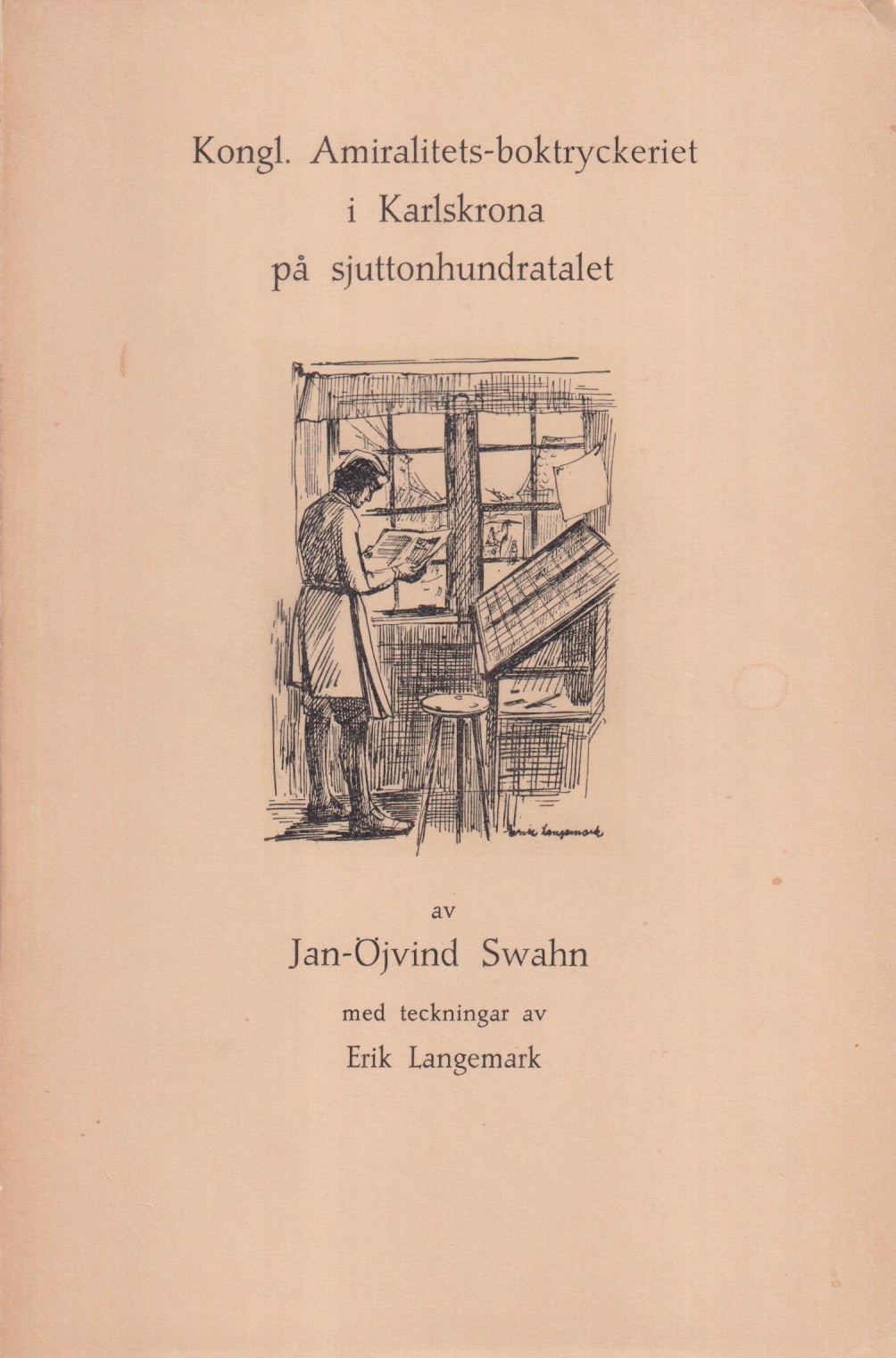 Kongl. Amiralitetsboktryckeriet i Karlskrona på sjuttonhundratalet. Med teckningar av Erik Langemark. Del I. 1726-1737 [... Del II. 1737-1746; ... Del III. 1746-1766].