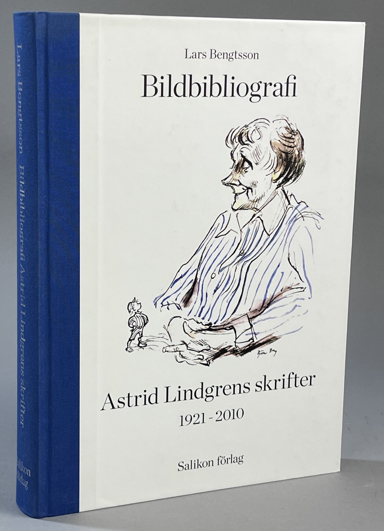 Bildbibliografi över Astrid Lindgrens skrifter 1921-2010. [Utg. av] Salikon förlag.