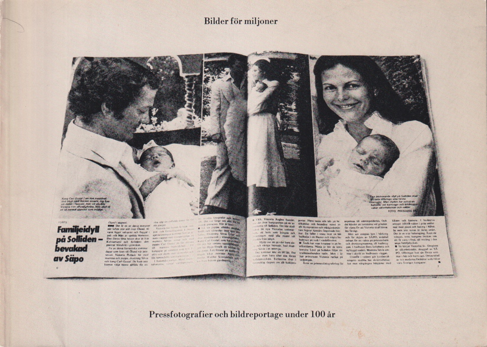 Bilder för miljoner. Pressfotografier och bildreportage under 100 år. Utställning med internationellt material sammanställt av Rune Hassner / Images for millions. One hundred years of news photos and photo-reportage. Exhibition of compiled by Rune Hassner.