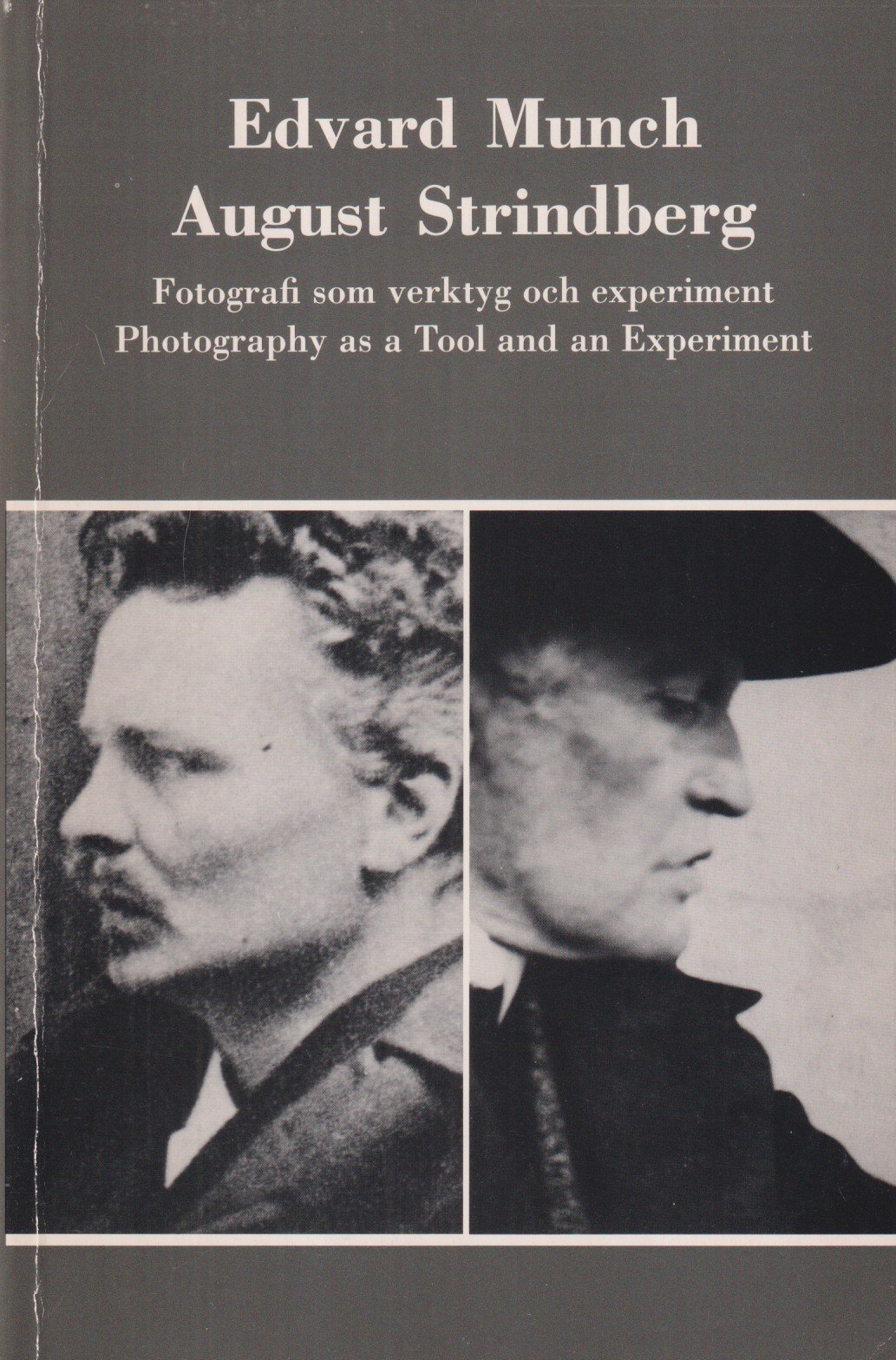Edvard Munch, August Strindberg. Fotografi som verktyg och experiment / Photography as a Tool and an Experiment. [Utg. av] Alfabeta Bokförlag.