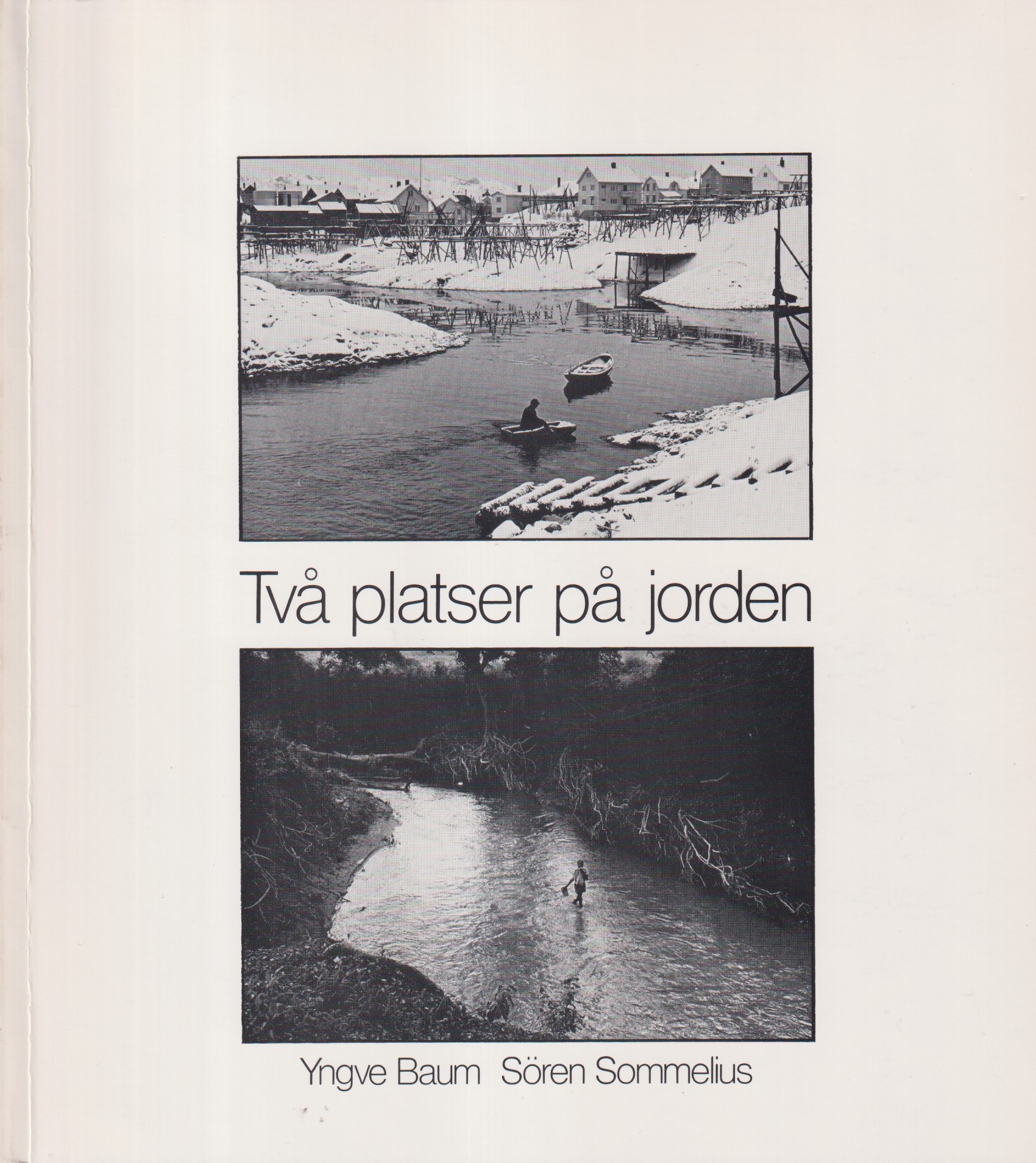 Två platser på jorden. [Utg. av] Fyra Förläggare AB.