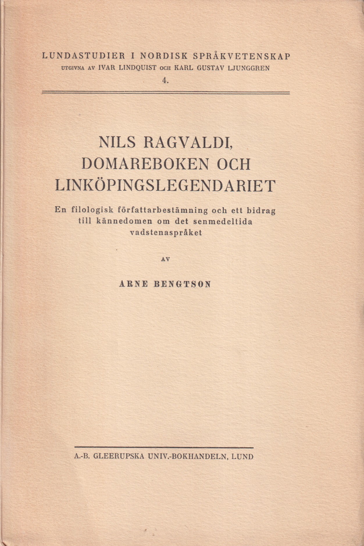 Nils Ragvaldi, domareboken och linköpingslegendariet. En filosofisk författarbestämning och ett bidrag till kännedom om det senmedeltida vadstenaspråket. Mit einer Zusammenfassung in deutscher Sprache. Ak. avh.