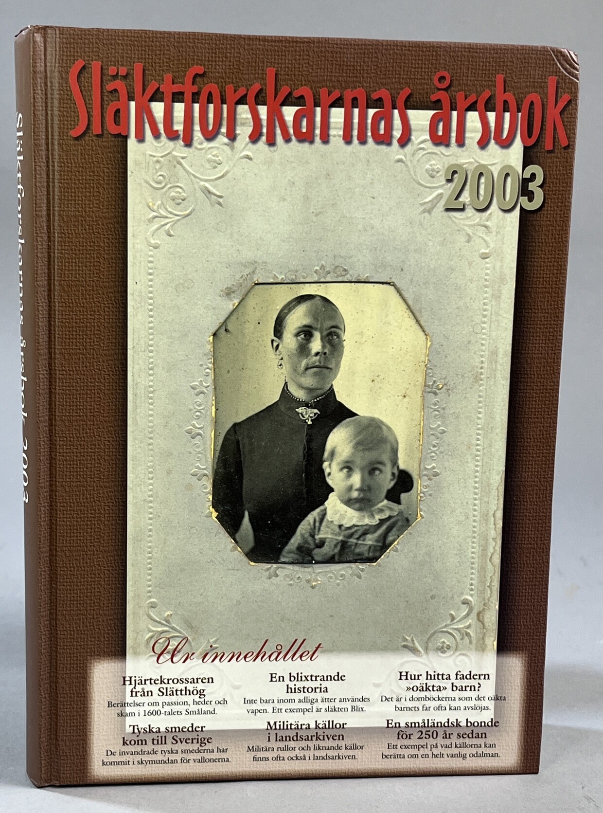 Släktforskarnas årsbok '03. [Utg. av] Sveriges Släktforskarförbund.