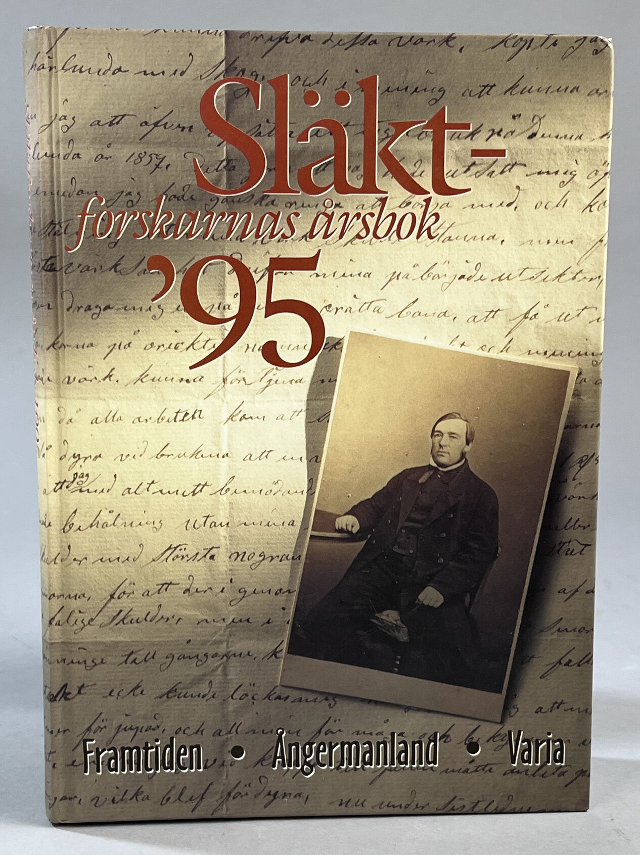Släktforskarnas årsbok '95. [Utg. av] Sveriges Släktforskarförbund. [Tema: Framtiden, Ångermanland, Varia].