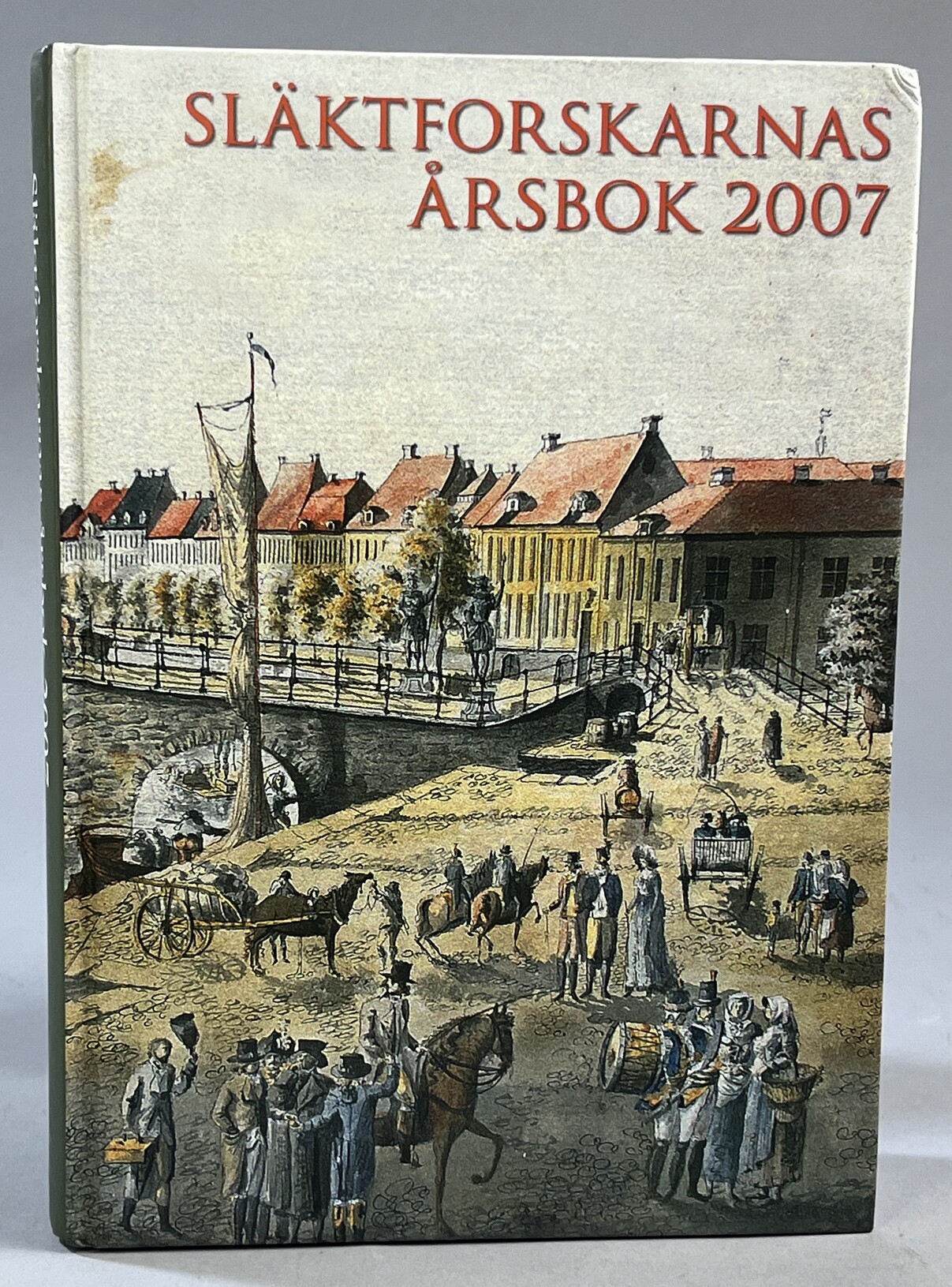 Släktforskarnas årsbok '07. [Utg. av] Sveriges Släktforskarförbund.