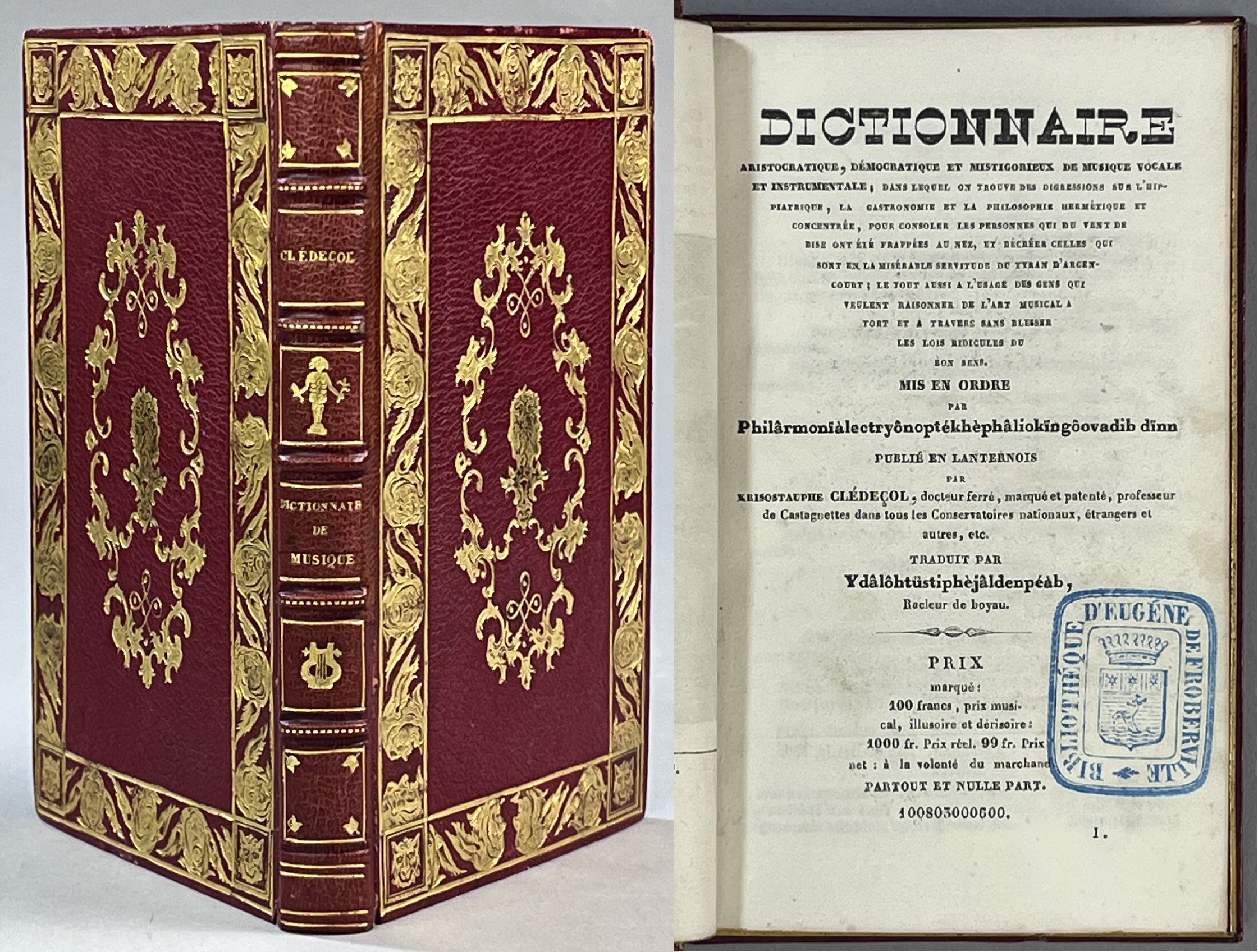 Dictionnaire Aristocratique, Démocratique et Mistigorieux de musique vocale et instrumentale; dans lequel on trouve des digressions sur l'hippiatrique, la gastronomie et la philosophie hermétique et concentrée, pour consoler les personnes qui du vent de bise ont été frappées au nez, et recréer celles qui sont en misérable servitude du tyran d'Argencourt ; le tout aussi à l'usage des gens qui veulent raisonner de l'art musical à tort et à travers sans blesser les lois ridicules du bon sens. Mis en ordre par Philhârmonïàlectryônoptékhèphâliokïngôovadib dïnn, publié en lanternois par Krisostauphe Clédeçol ... Traduit par Ydâlôhtiistiphèjâldenpéàb, Racluer de boyau.
