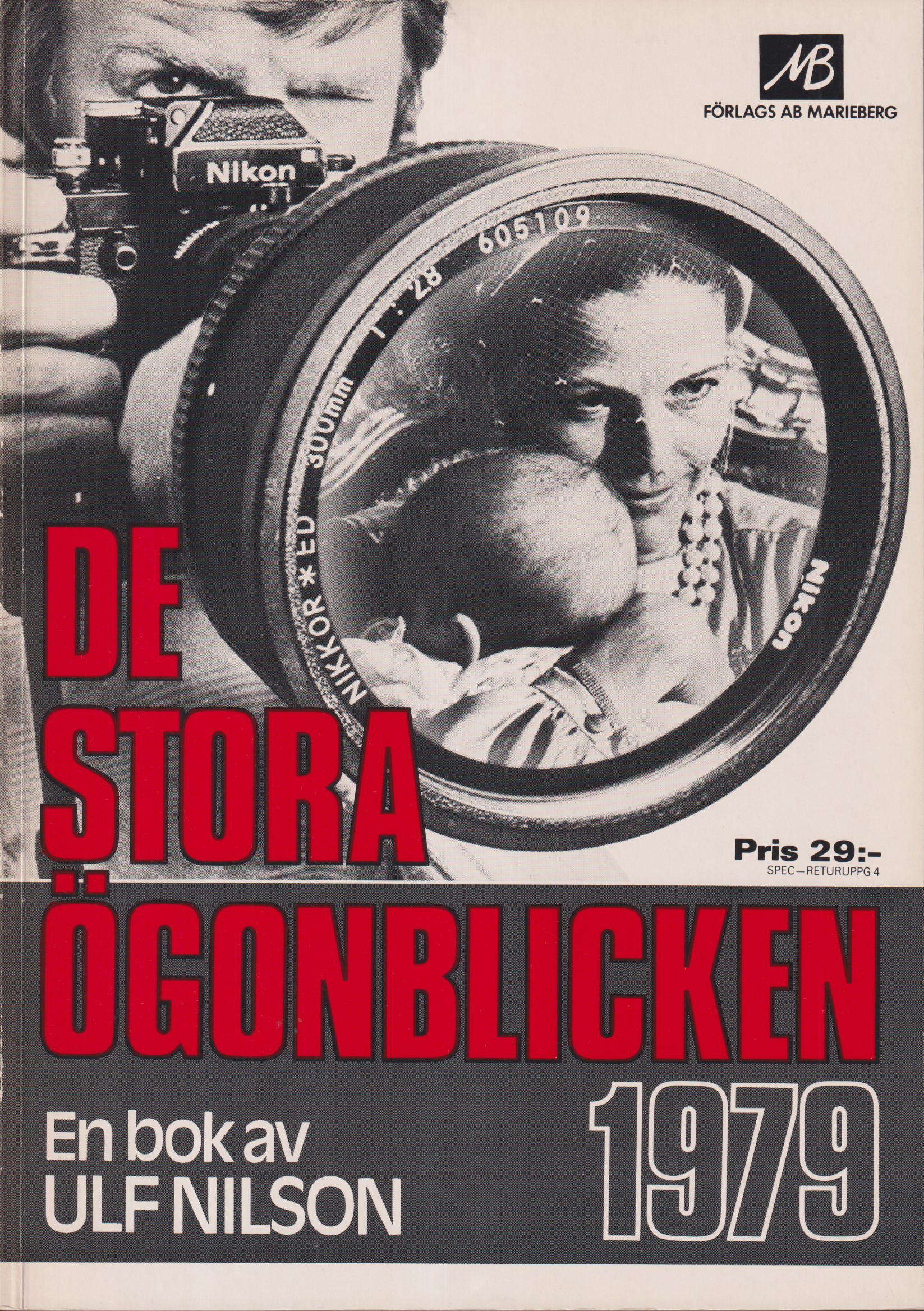 De stora ögonblicken 1979 med texter av Ulf Nilson. [Utg. av] Förlags AB Marieberg.