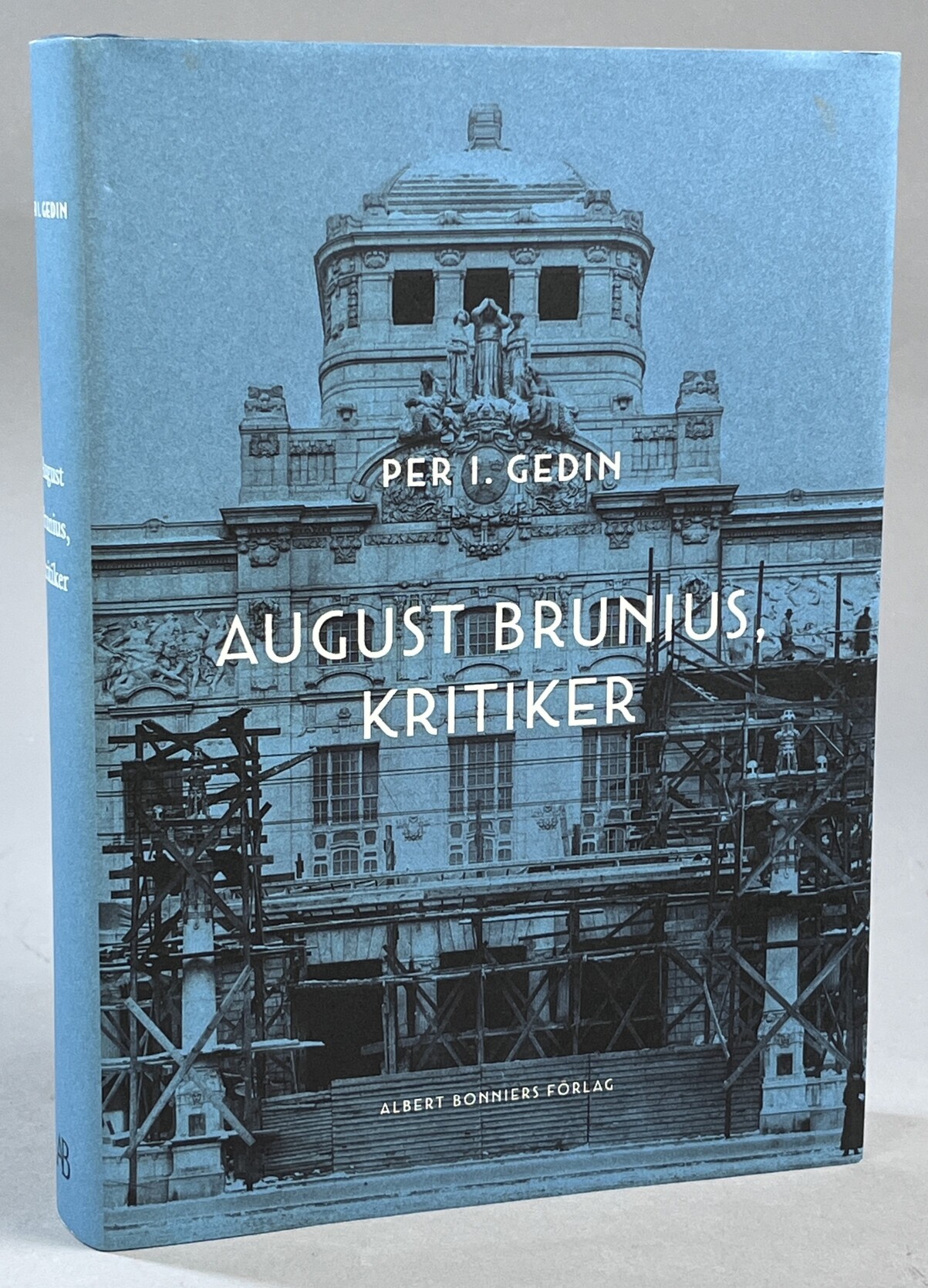 August Brunius, kritiker. [Utg. av] Albert Bonniers förlag.
