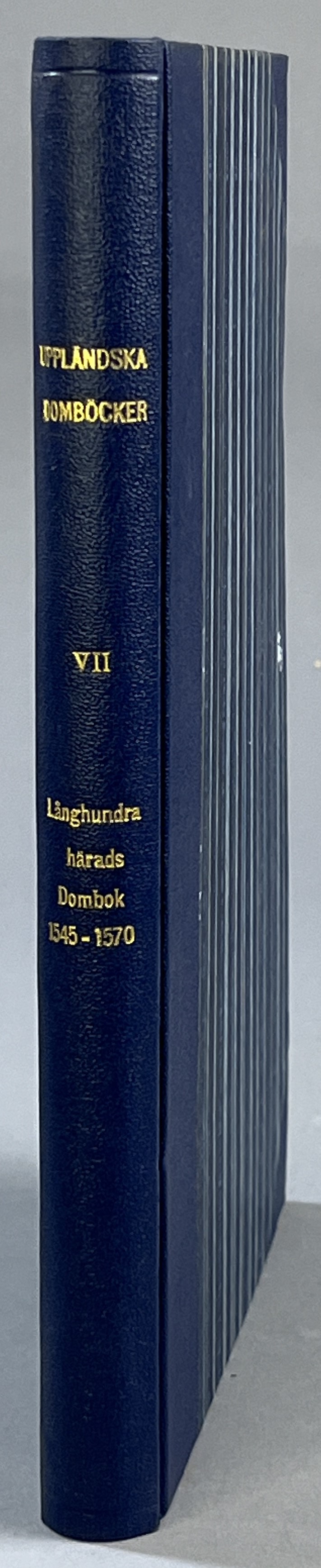 Långhundra härads dombok 1545-1570 jämte inledning, förklaringar och register utgiven med bidrag från humanistiska fonden genom Nils Edling och Olof Svenonius.