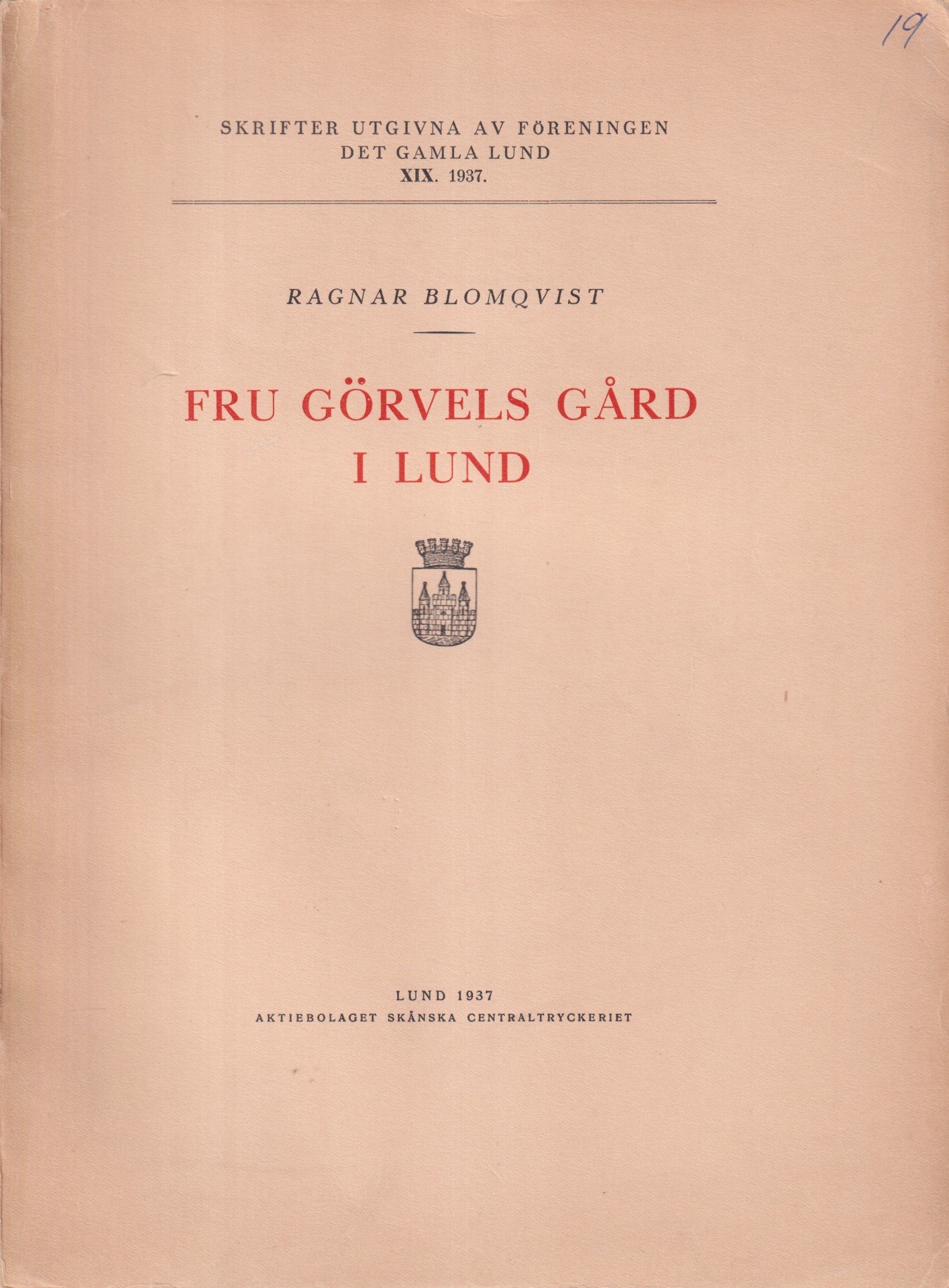 Fru Görvels gård i Lund. [Utg. av] Föreningen Det Gamla Lund.