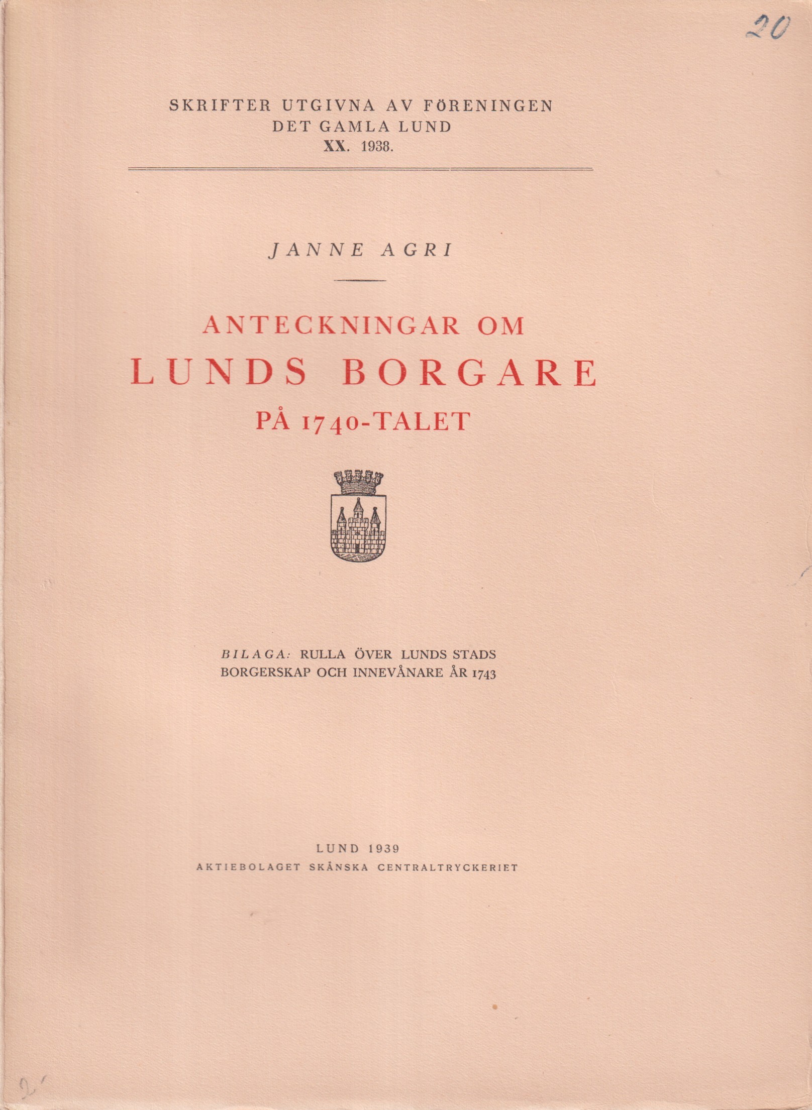 Anteckningar om Lunds borgare på 1740-talet. Bilaga: Rulla över Lunds stads borgerskap och innevånare år 1743.