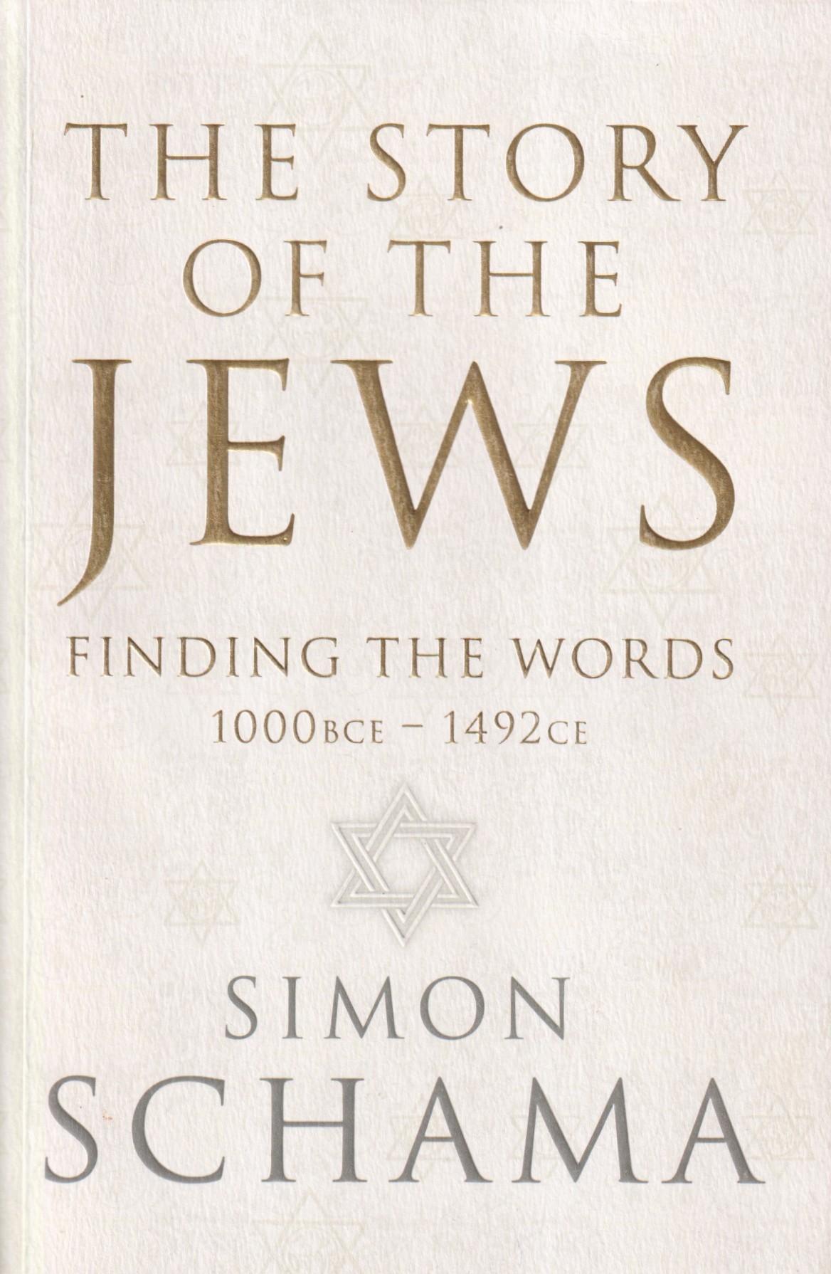 The Story of the Jews. Finding the Words, 1000 BCE-1492 CE.