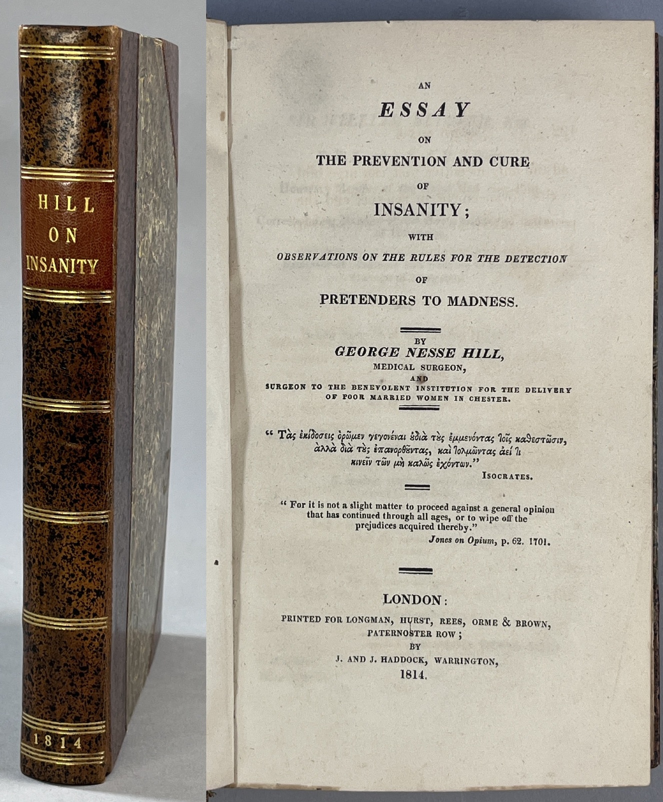An Essay on the Prevention and Cure of Insanity; with Observations on the rules for the detection of Pretenders to Madness.