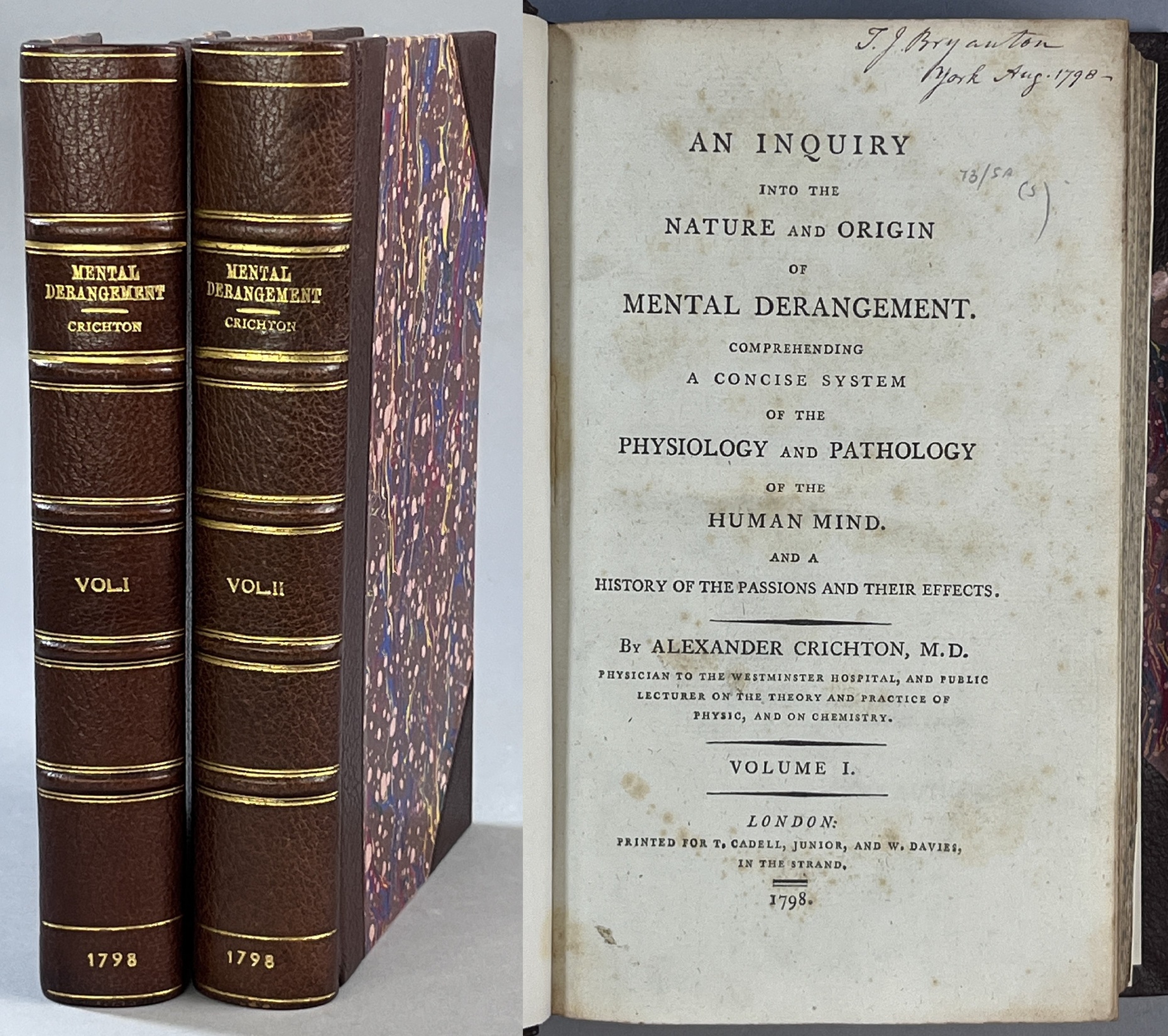An inquiry into the nature and origin of mental derangement. Comprehending a concise system of the physiology and pathology of the human mind. And a history of the passions and their effects. By Alexander Crichton, ... Volume I-II.
