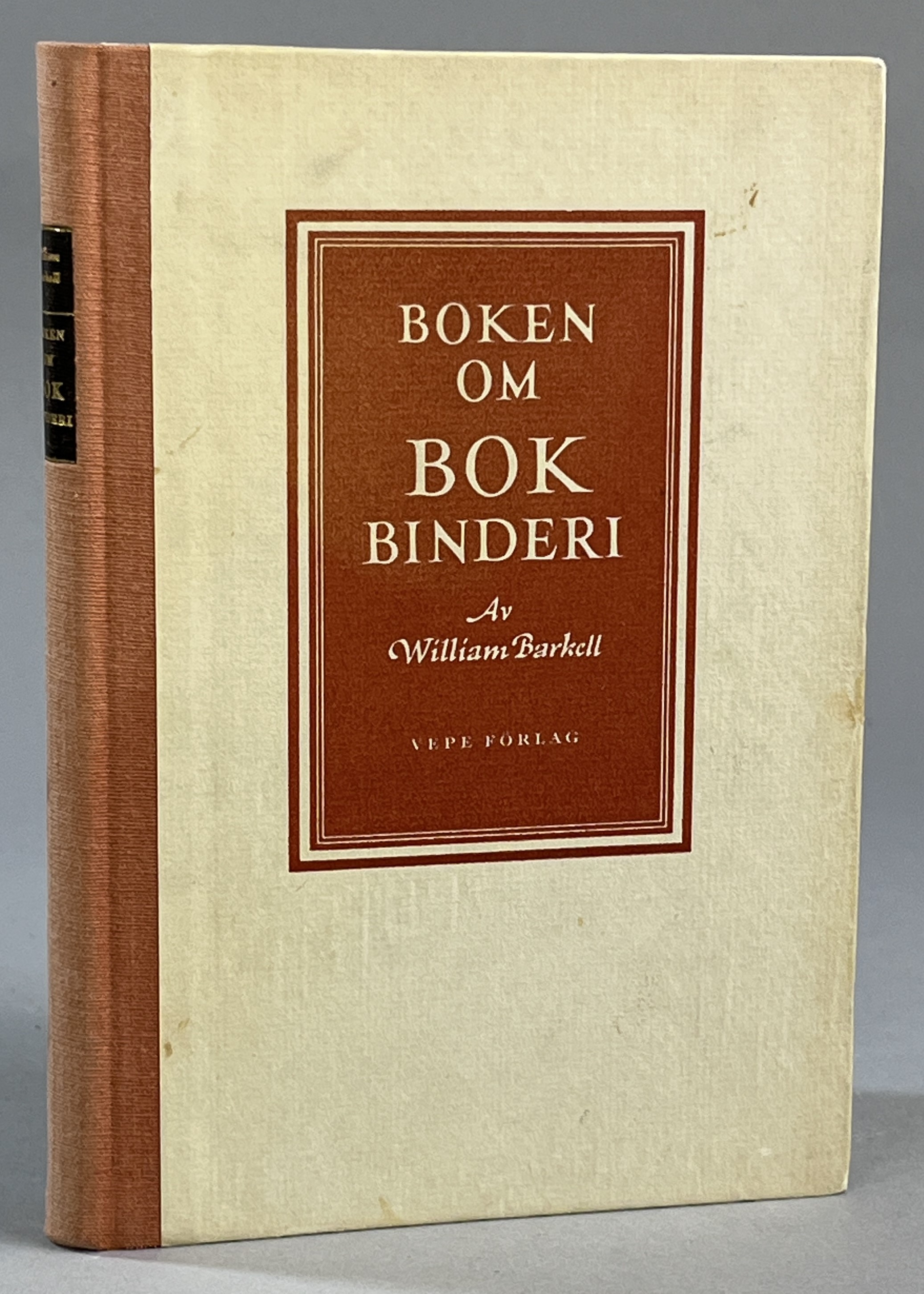Boken om bokbinderi. [Utg. av] Vepe Förlag.