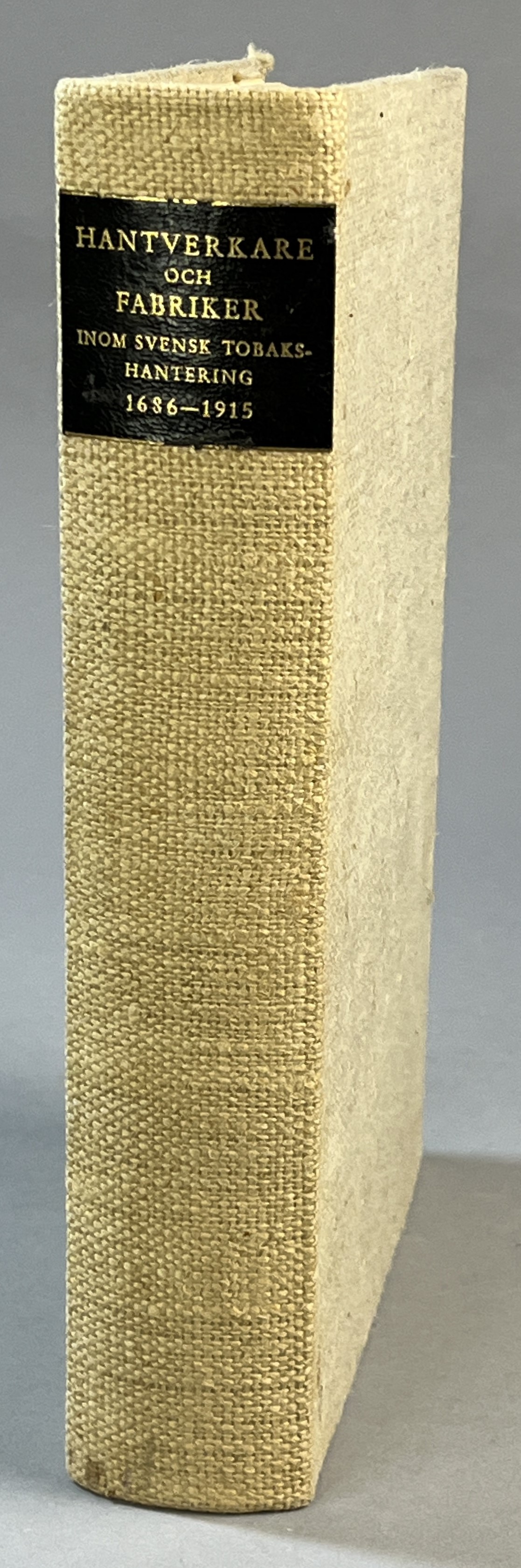 Hantverkare och fabriker inom svensk tobakshantering 1686-1915. [Utg. av] Nordisk Rotogravyr.