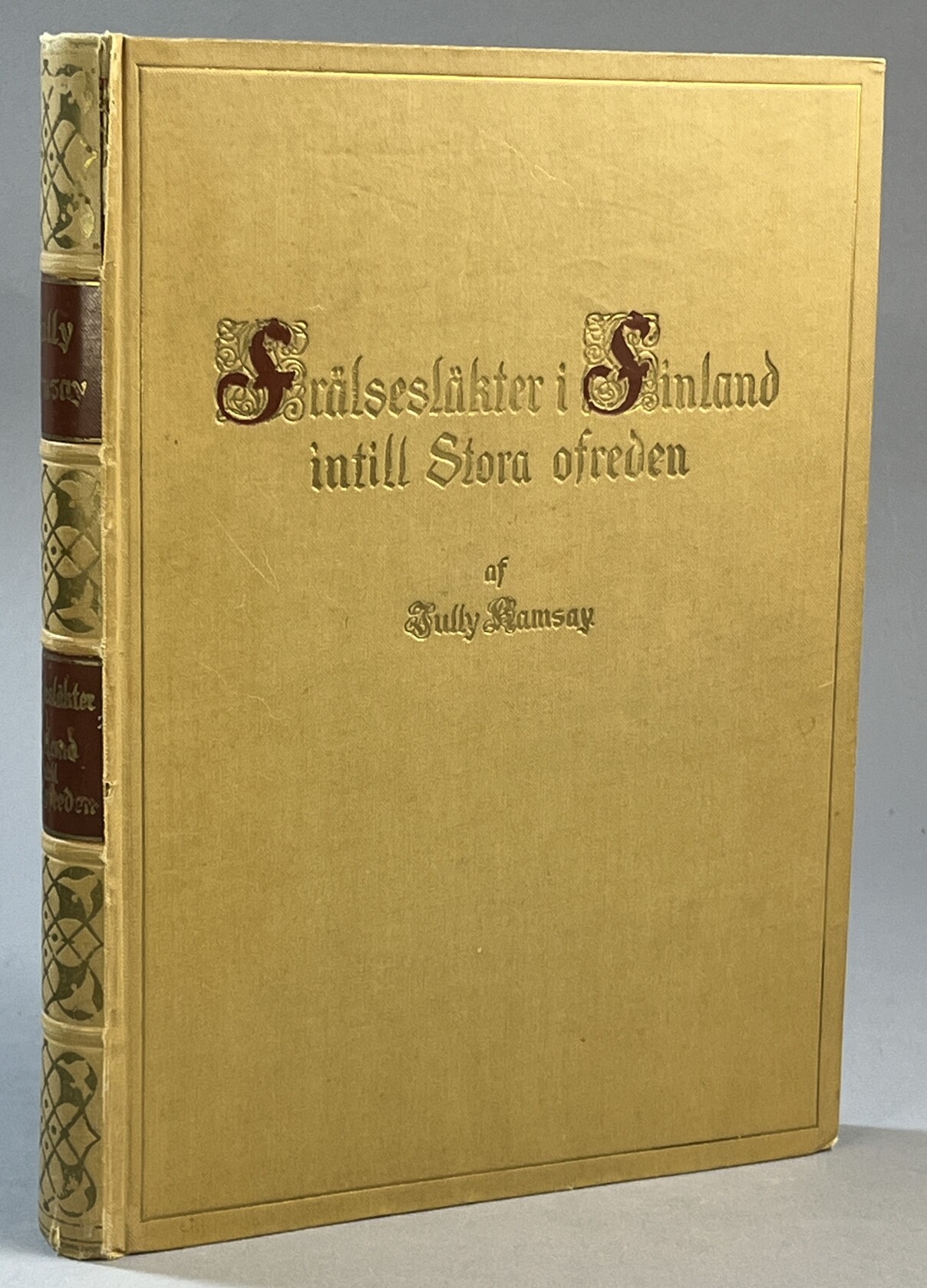 Frälsesläkter i Finland intill Stora ofreden af Jully Ramsay. [Utg. av] Förlagsaktiebolaget Söderström & C:o.