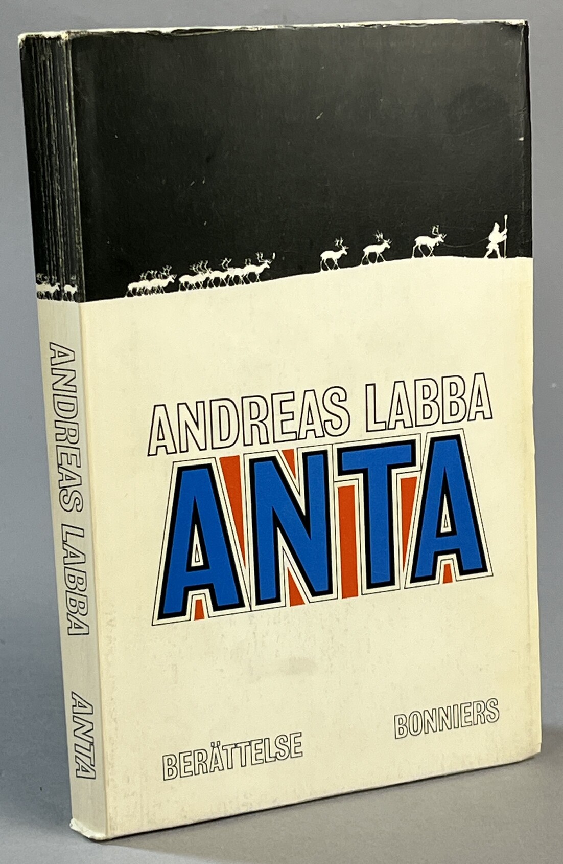 Anta. [Berättelse]. [Utg. av] Bonniers.