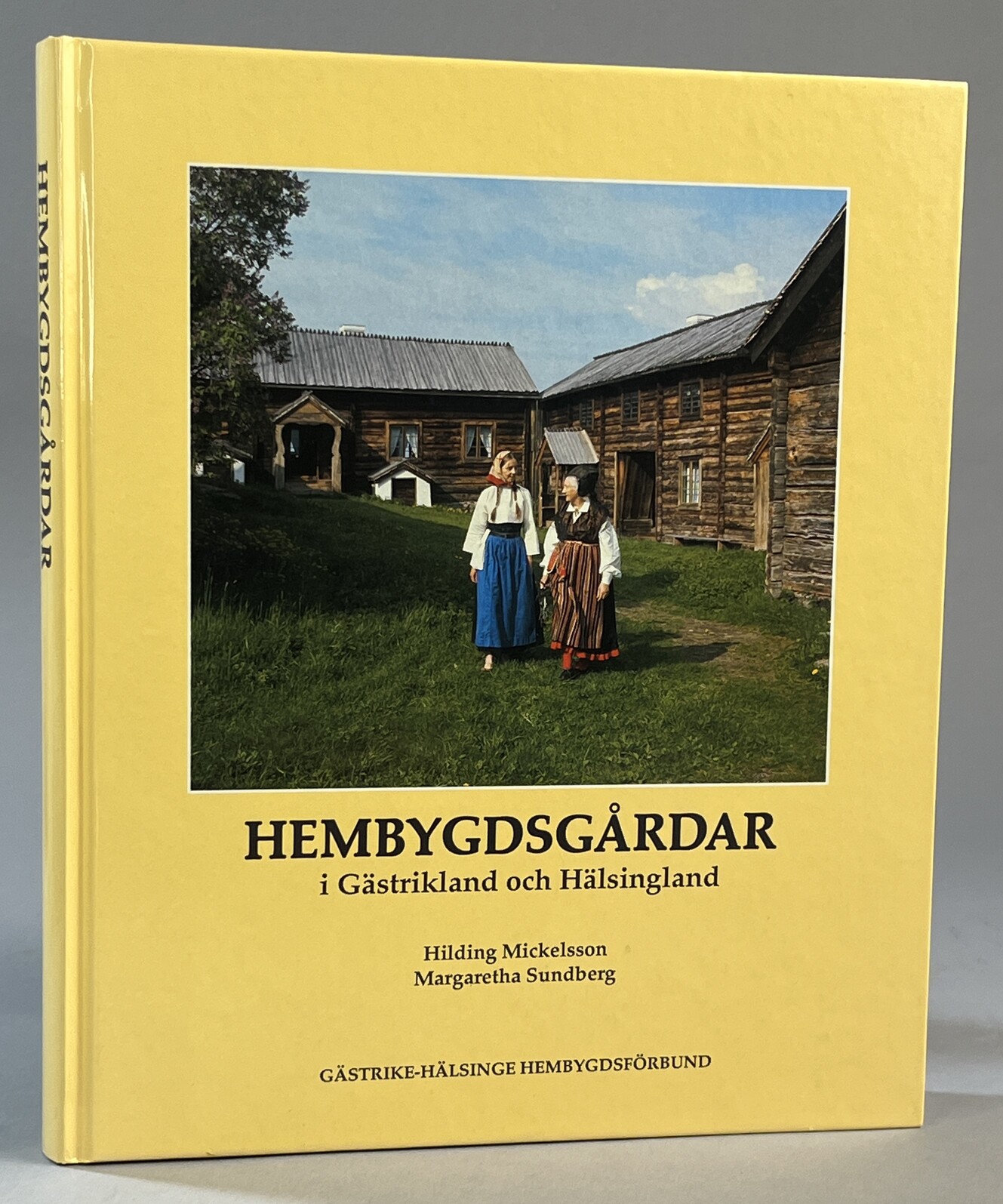 Hembygdsgårdar i Gästrikland och Hälsingland. [Utg. av] Gästrike-Hälsinge hembygdsförbund.