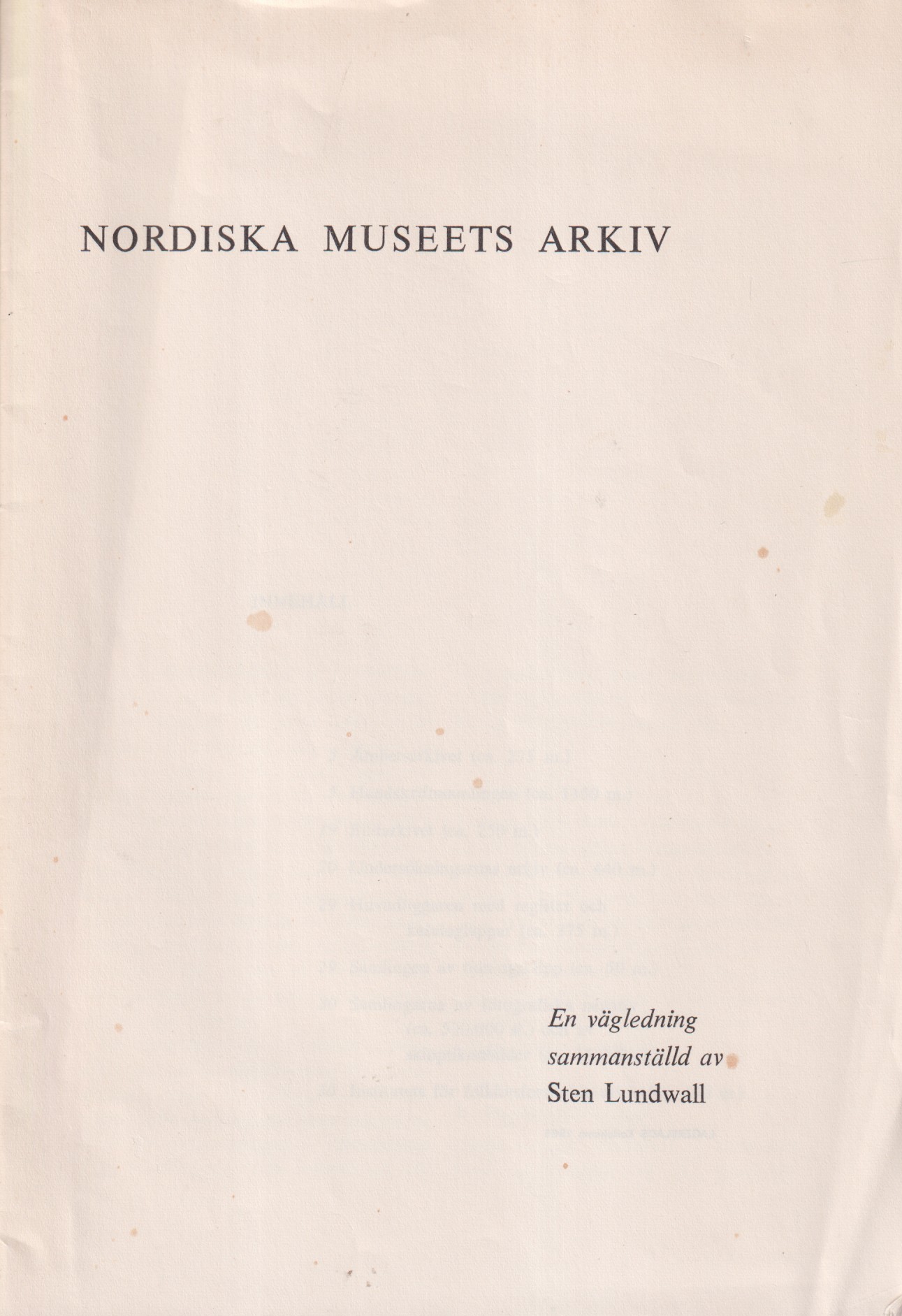 Nordiska museets arkiv. En vägledning sammanställd av Sten Lundwall.