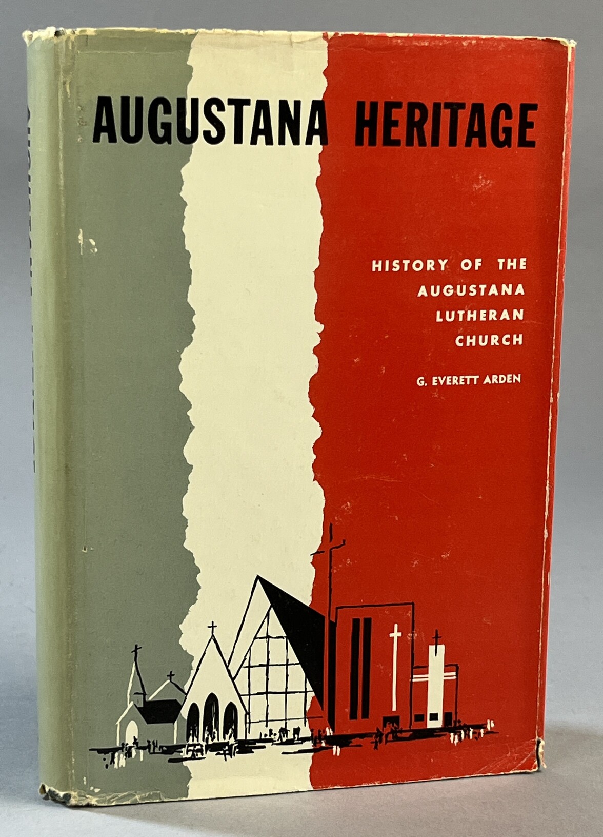 Augustana heritage. A history of the Augustana Lutheran church. By G. Everett Arden.