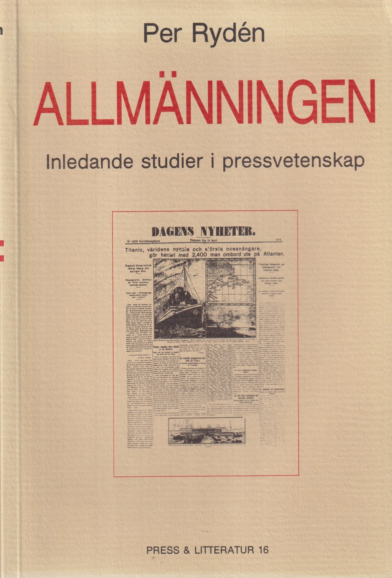 Allmänningen. Inledande studier i pressvetenskap. [Utg. av] Avd. för pressforskning, Litteraturvetenskapliga institutionen, Lunds universitet.