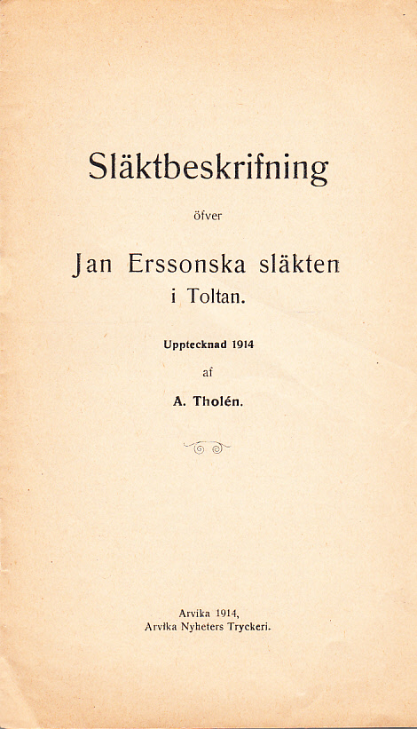 Släktbeskrifning öfver Jan Erssonska släkten i Toltan. Upptecknad 1914 af A. Tholén.