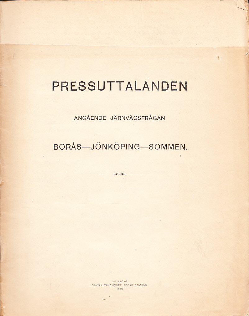 Pressuttalanden angående järnvägsfrågan Borås-Jönköping-Sommen.