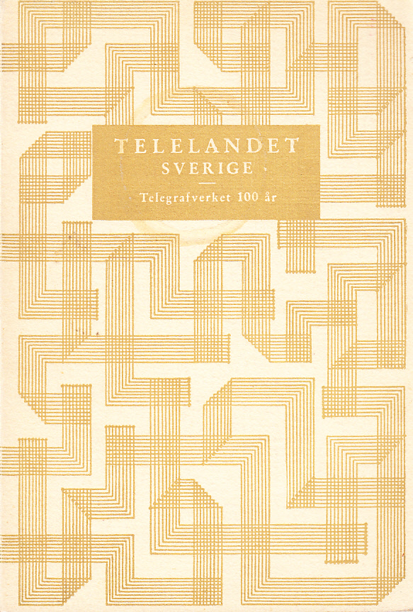 Telelandet Sverige. Utgiven till Telegrafverkets hundraårsjubileum av Kungl. telegrafstyrelsen.