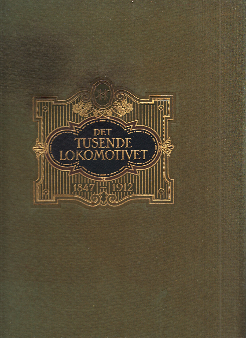 Det tusende lokomotivet. Nydqvist & Holm [1847-1912], Trollhättan. Minnesskrift.