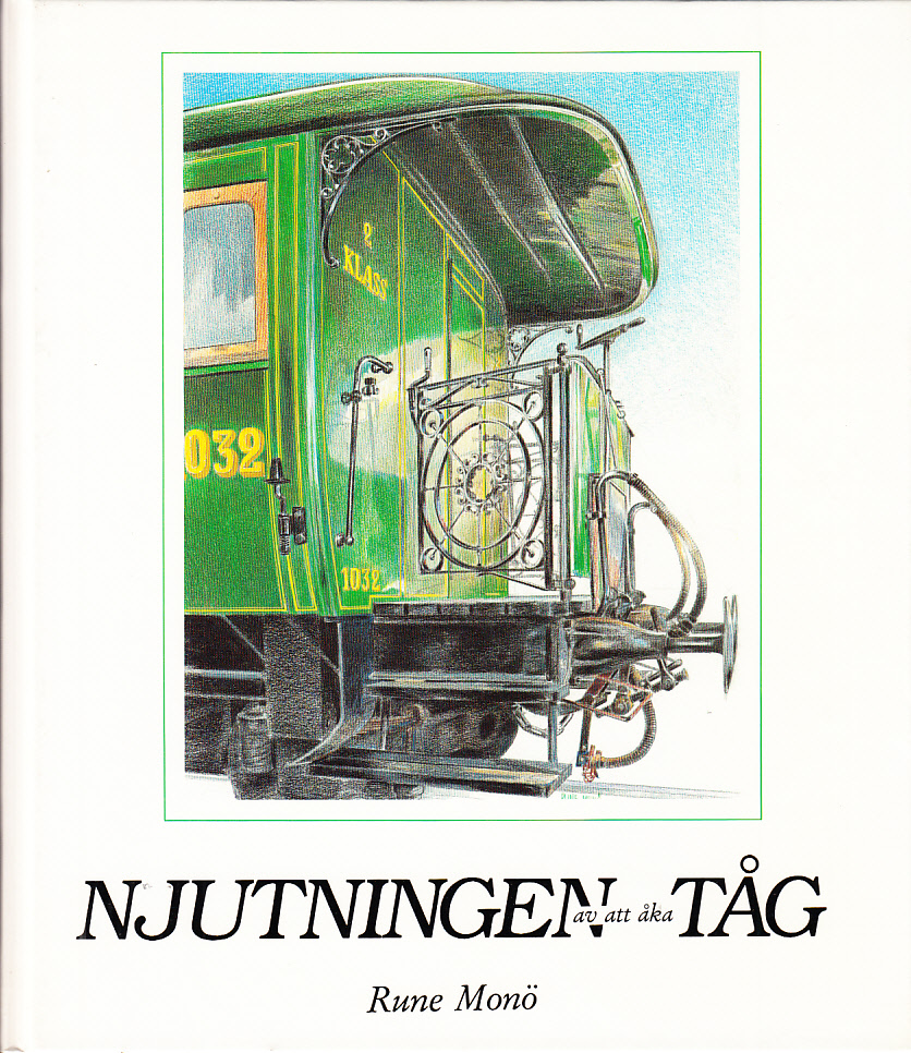 Njutningen av att åka tåg.