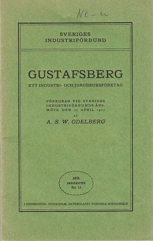 Gustafsberg. Ett industri- och jordbruksföretag. Föredrag vid Sveriges industriförbunds årsmöte den 27 april 1917.