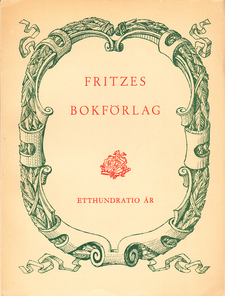 Fritzes Bokförlag 110 år. En minneskrönika av Olof Rabenius. 1837-1947.