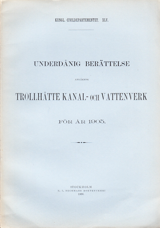 Underdånig berättelse angående Trollhätte Kanal- och Vattenverk för år 1905.