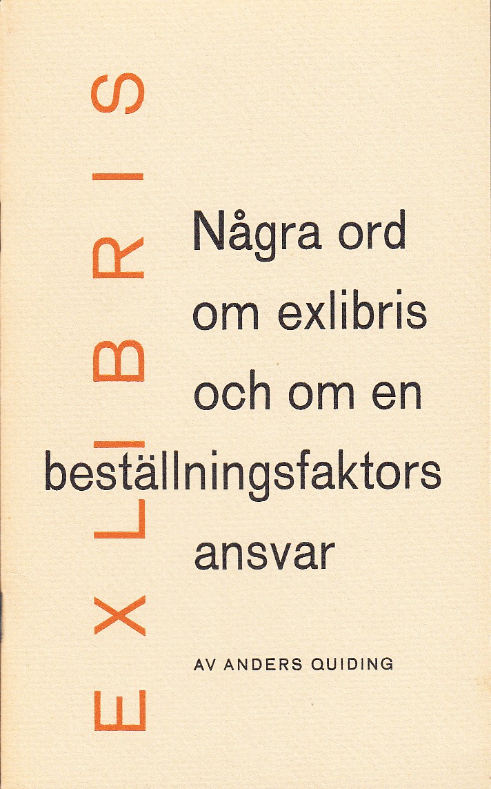 Några ord om exlibris och om en beställningsfaktors ansvar. [Utg. av] Skolan för bokhantverk.